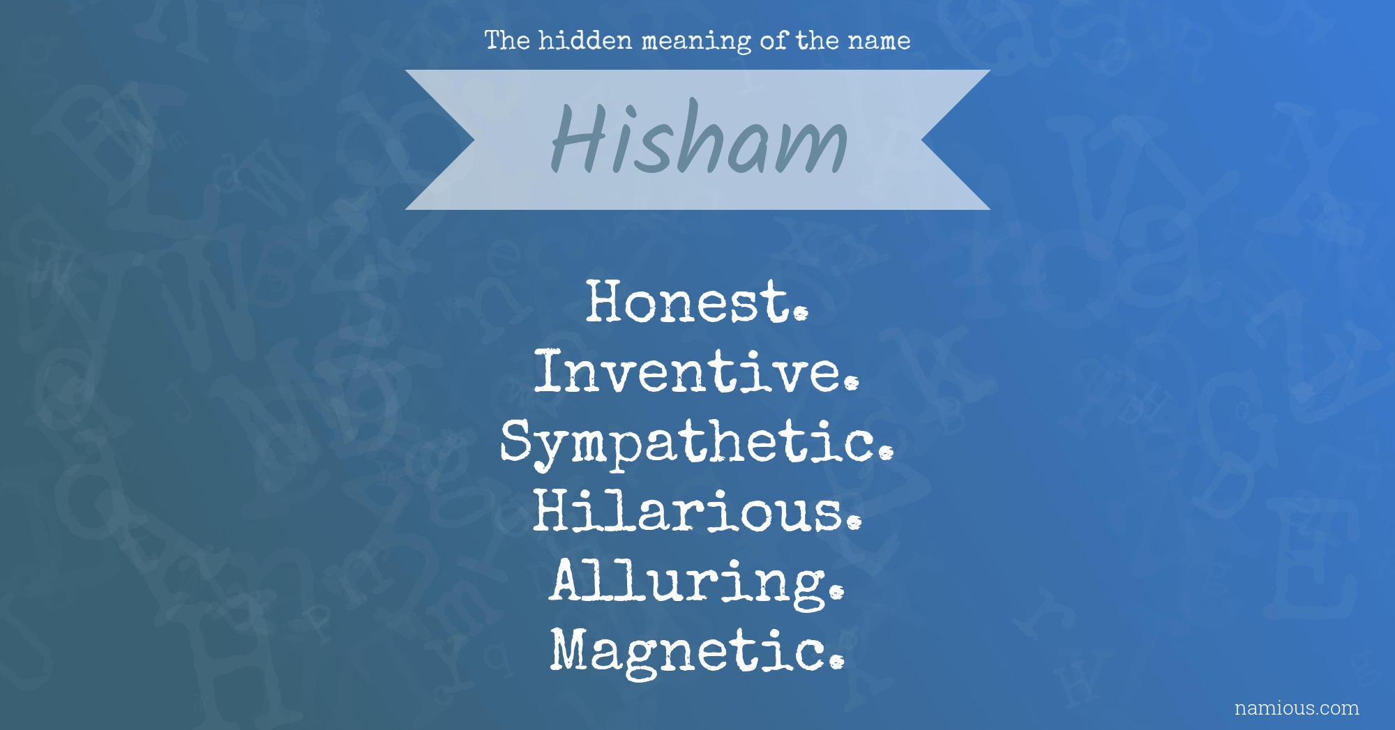 The hidden meaning of the name Hisham