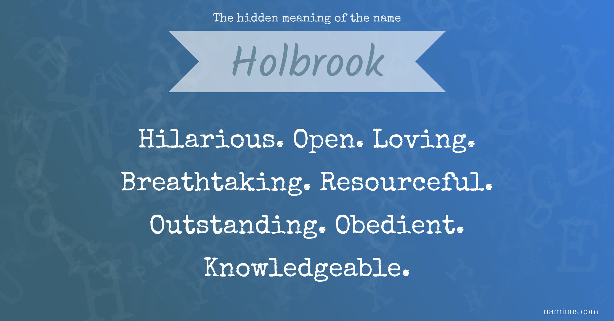 The hidden meaning of the name Holbrook