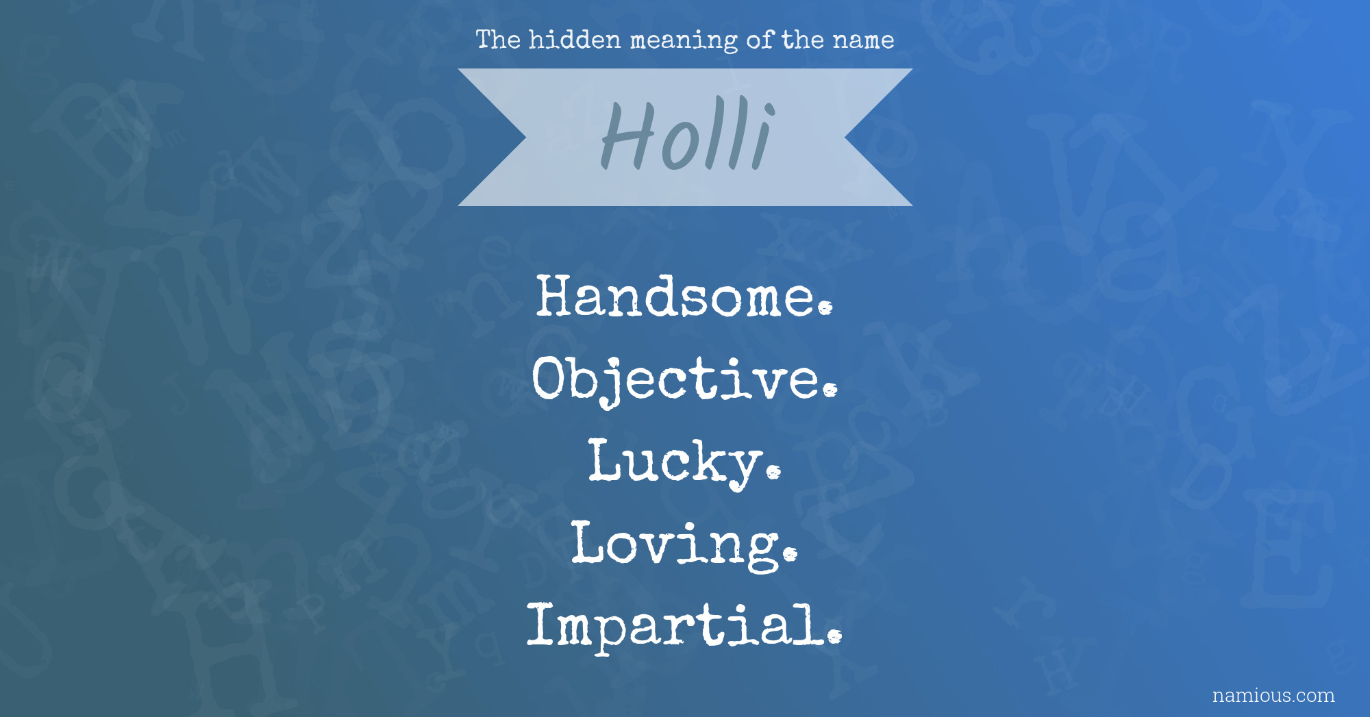 The hidden meaning of the name Holli