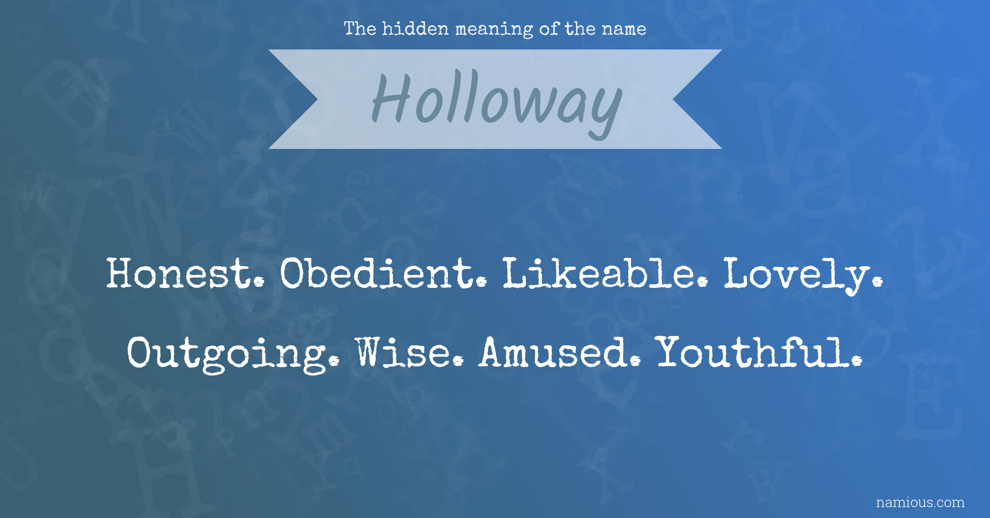 The hidden meaning of the name Holloway