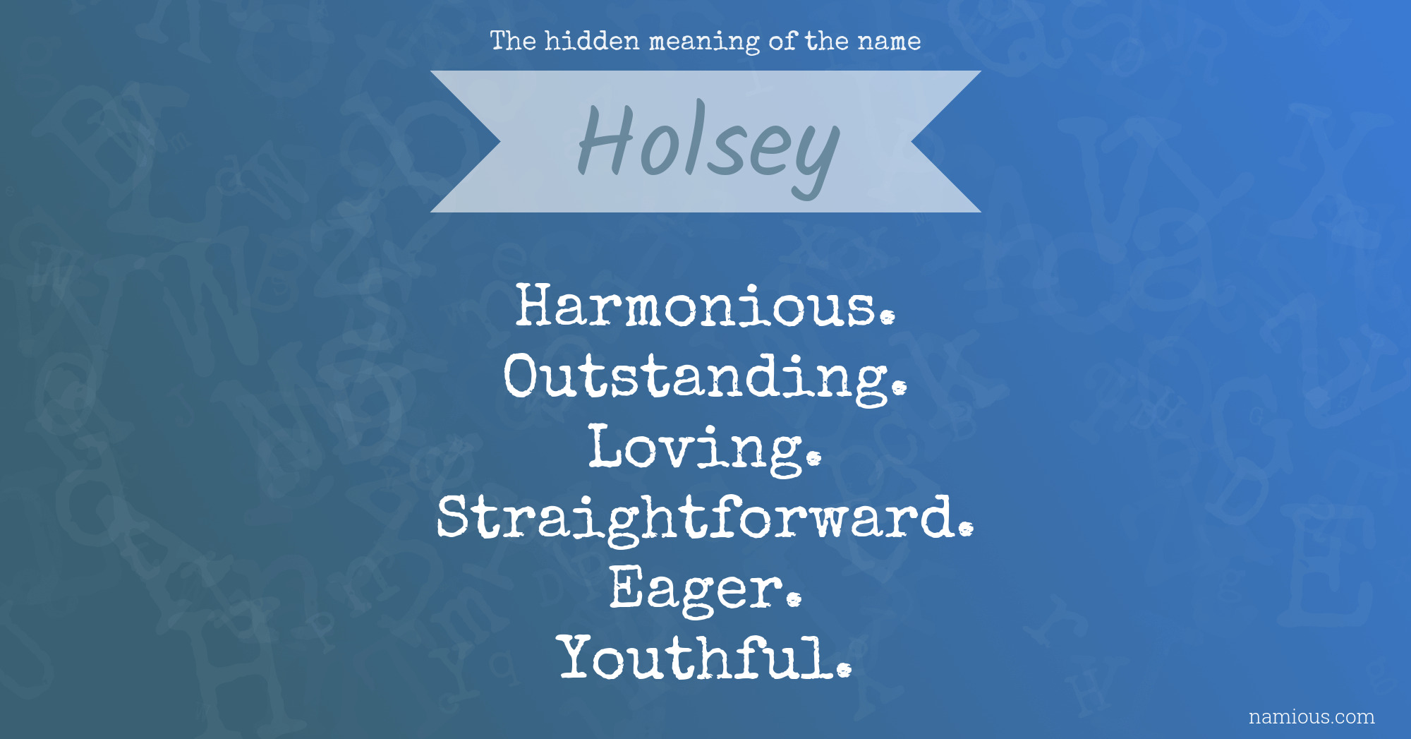 The hidden meaning of the name Holsey