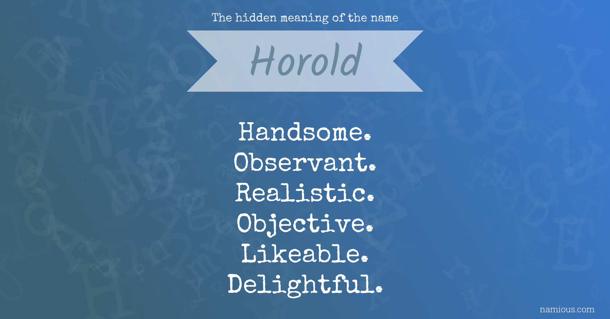 The hidden meaning of the name Horold