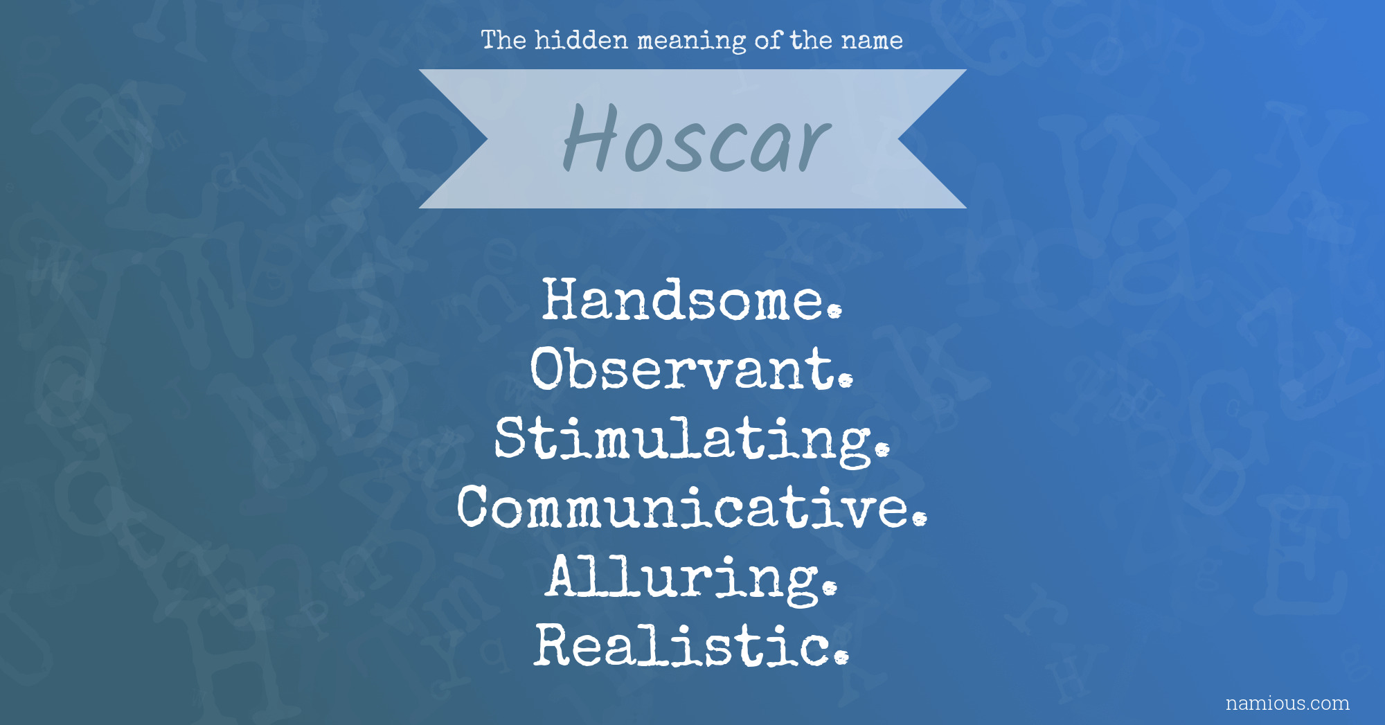 The hidden meaning of the name Hoscar