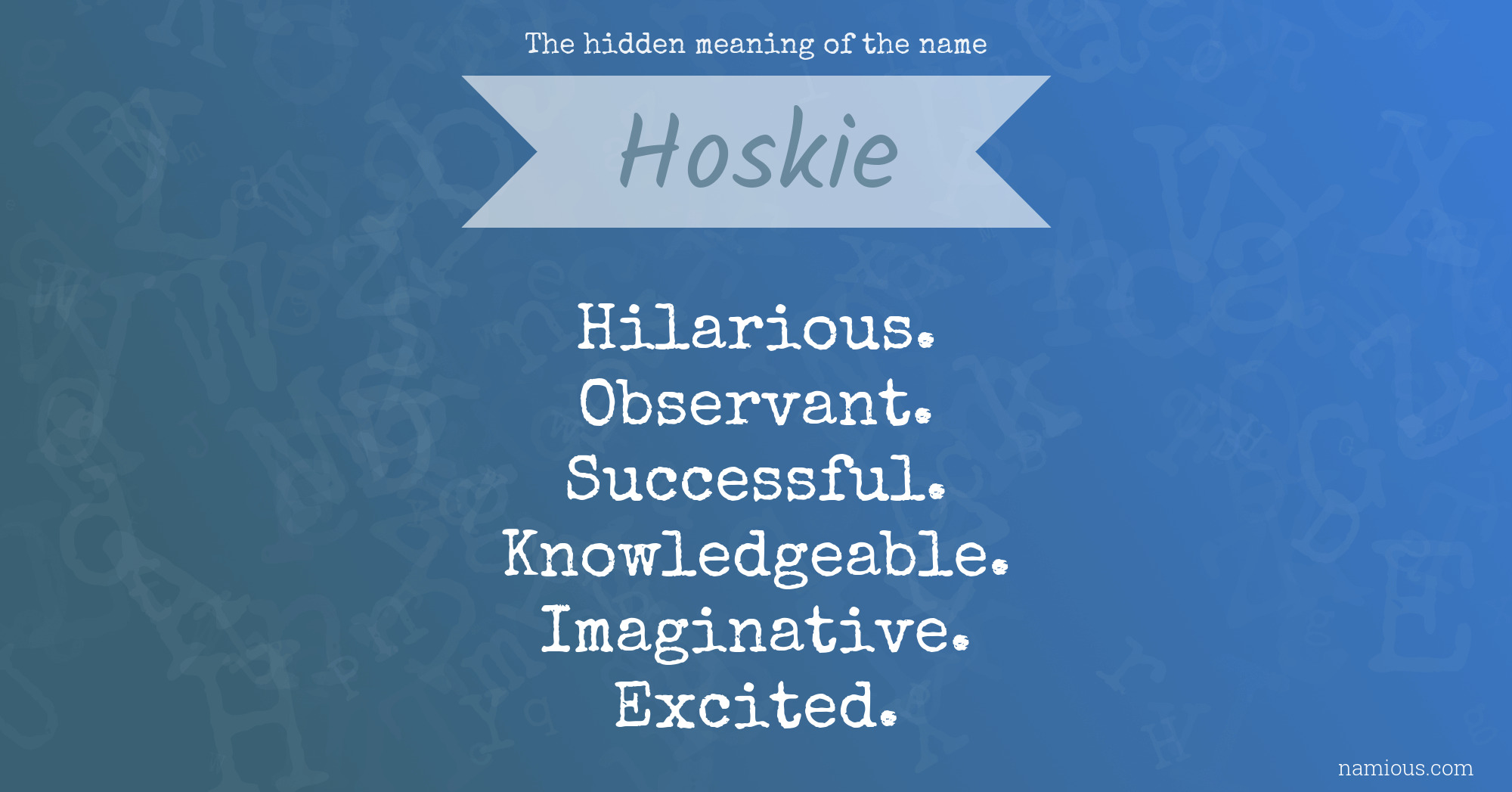 The hidden meaning of the name Hoskie