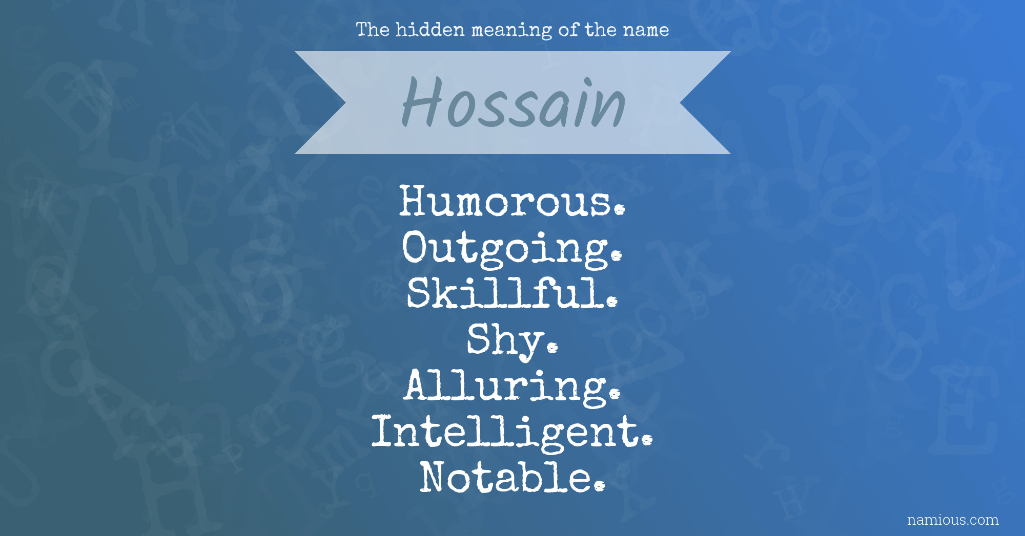 The hidden meaning of the name Hossain