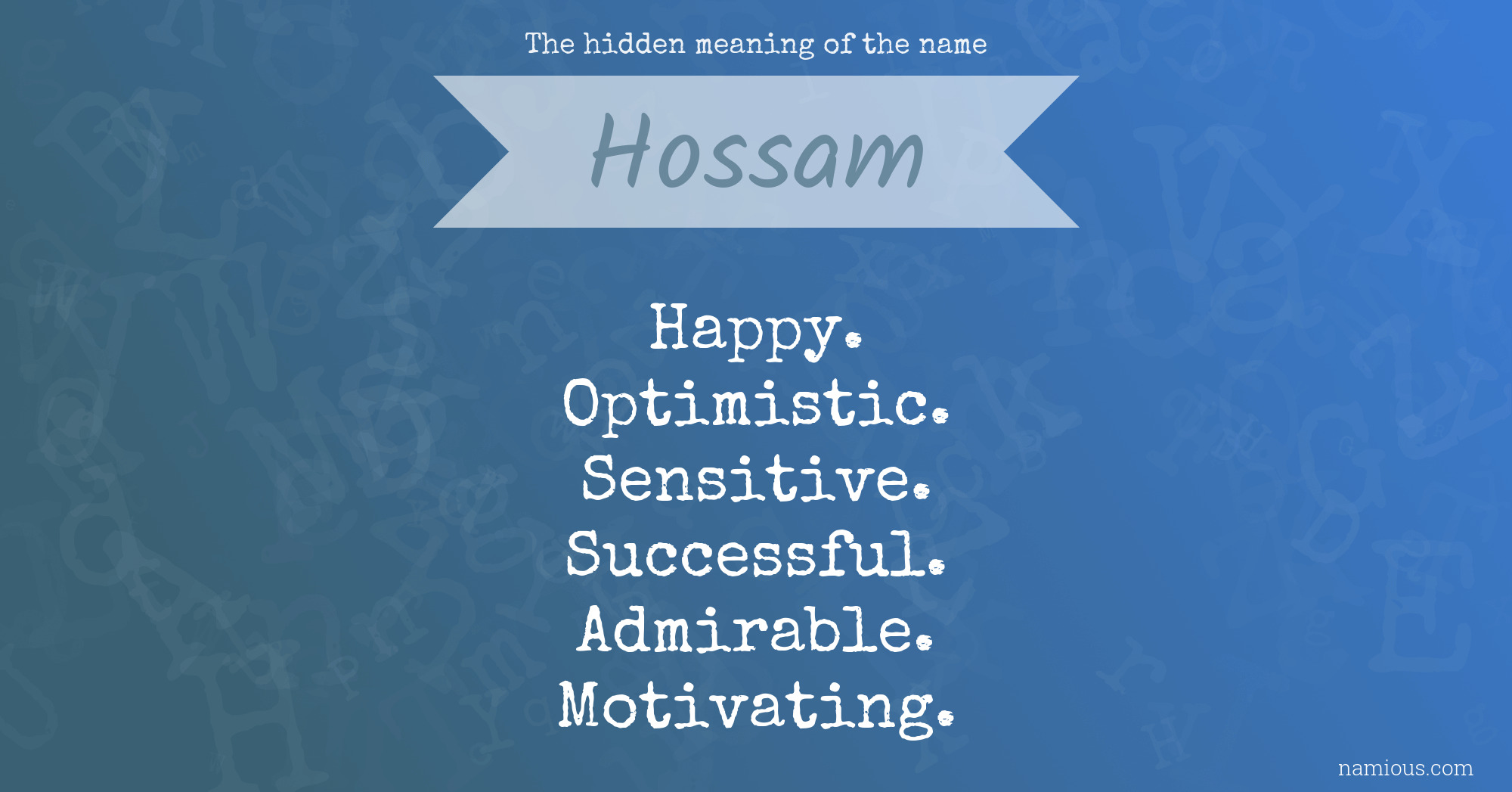 The hidden meaning of the name Hossam