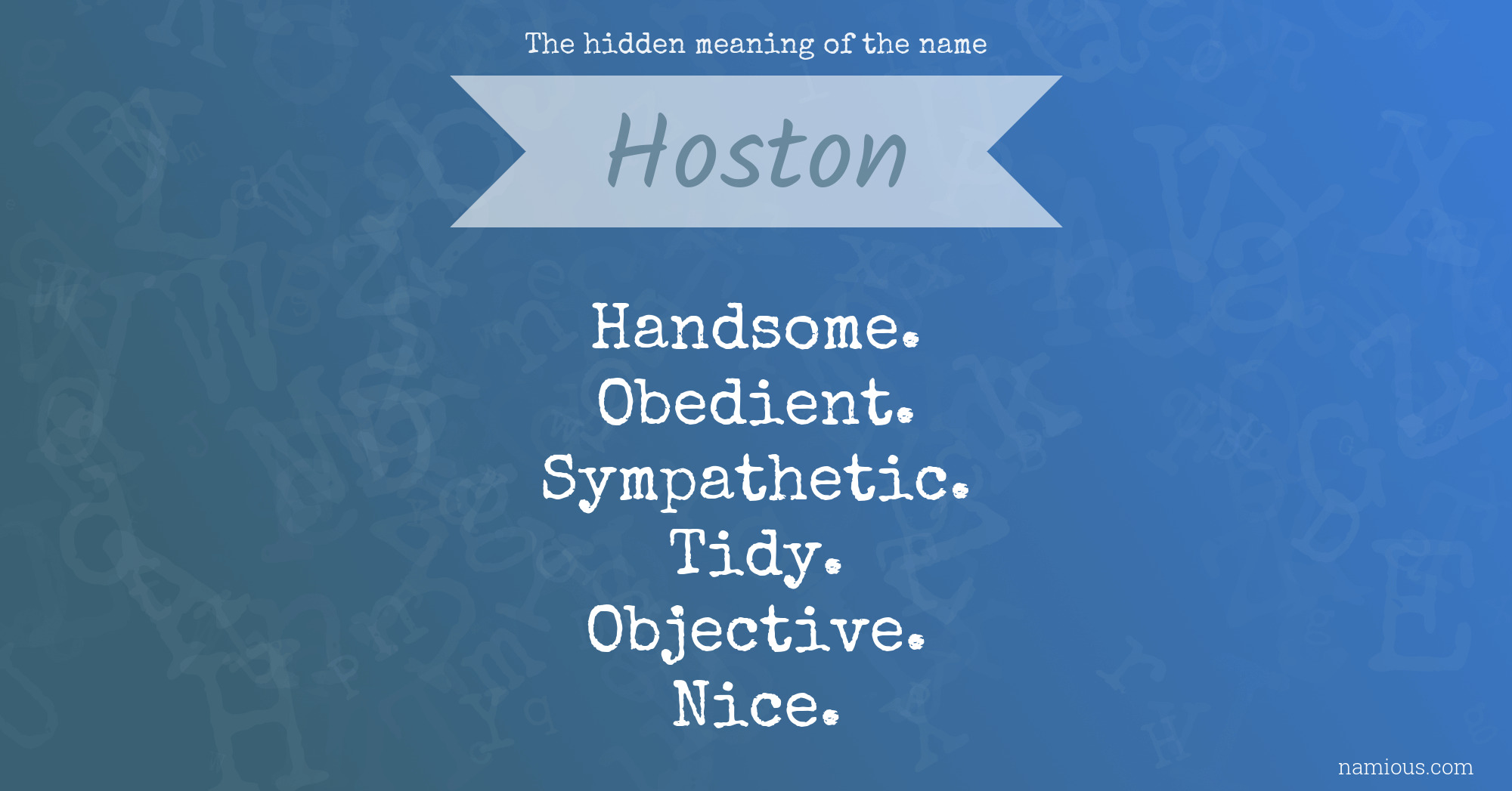 The hidden meaning of the name Hoston