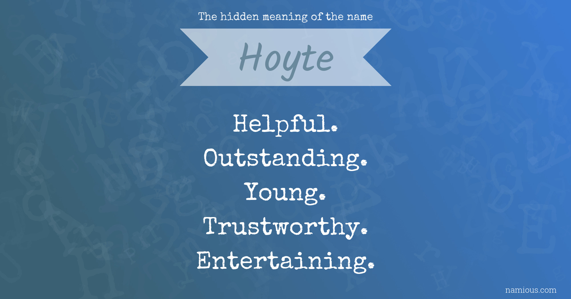 The hidden meaning of the name Hoyte