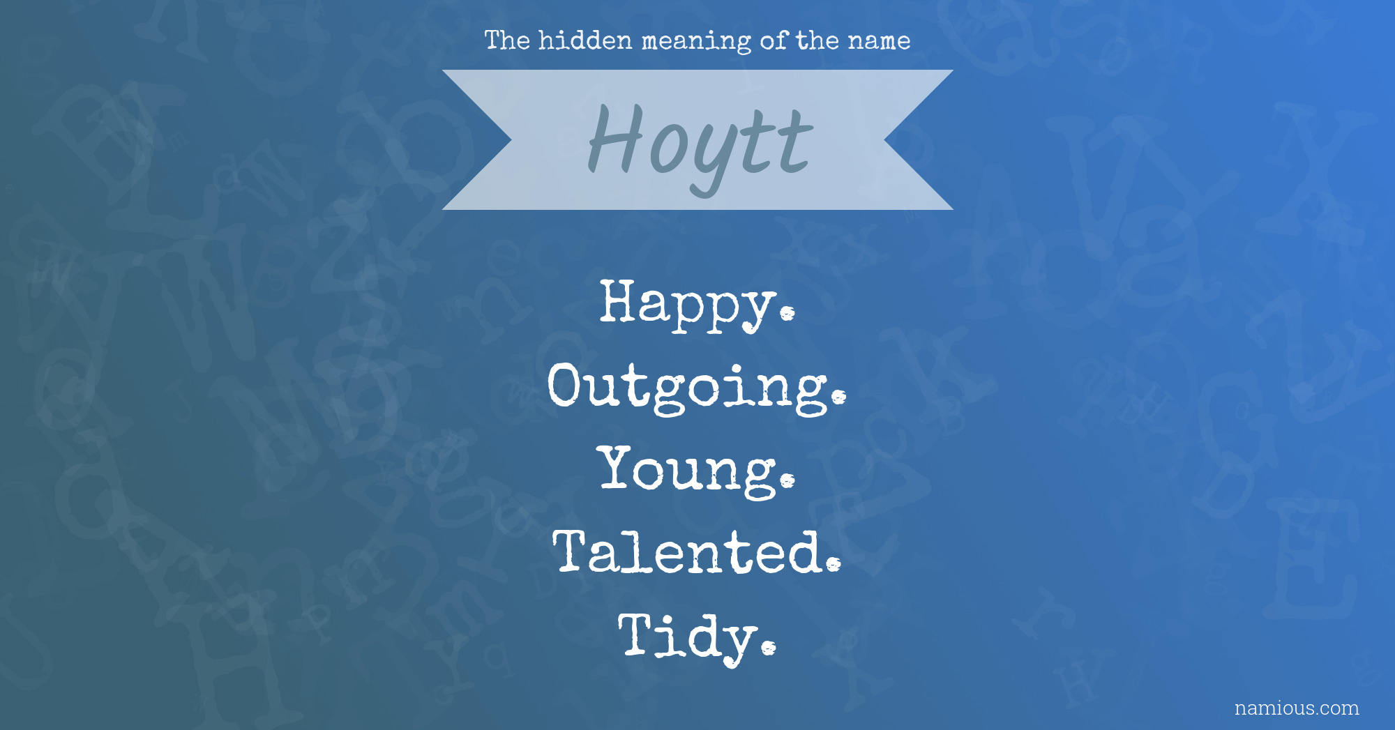 The hidden meaning of the name Hoytt