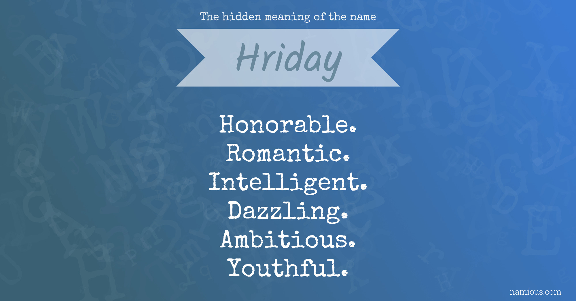 The hidden meaning of the name Hriday