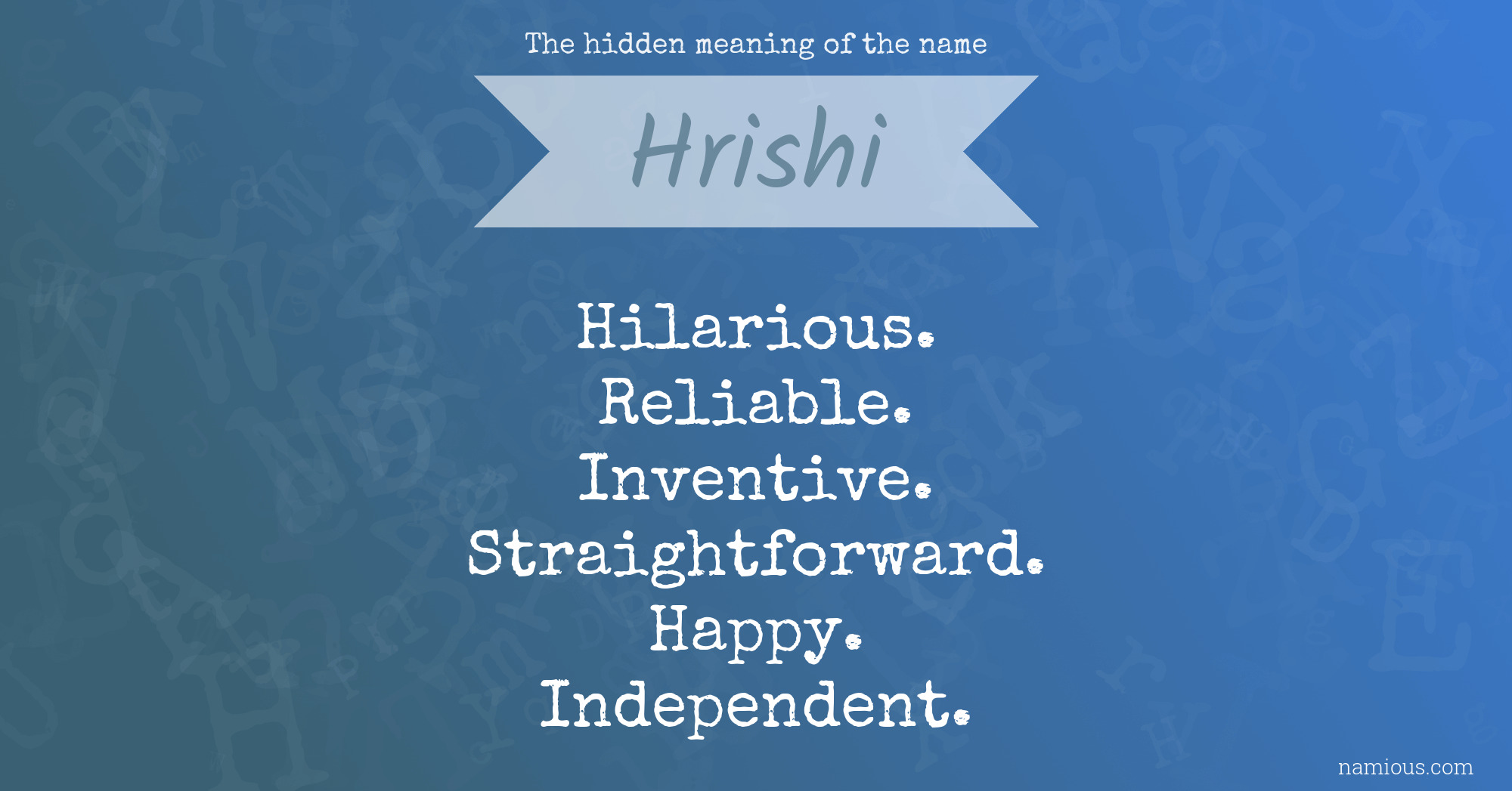 The hidden meaning of the name Hrishi