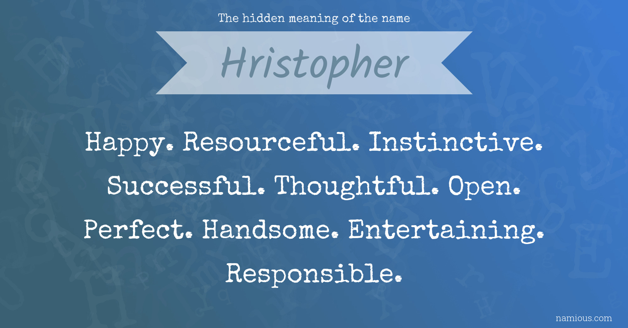 The hidden meaning of the name Hristopher