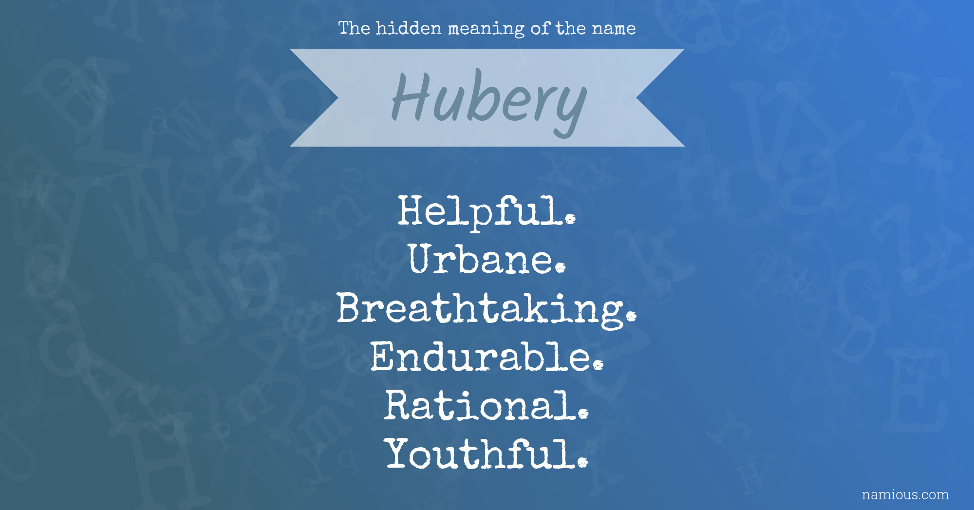 The hidden meaning of the name Hubery