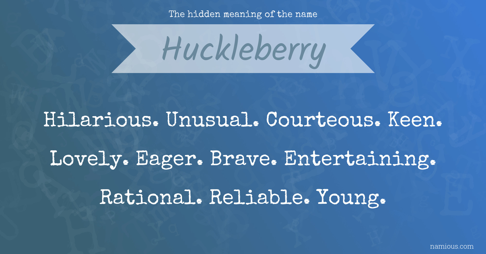 The hidden meaning of the name Huckleberry