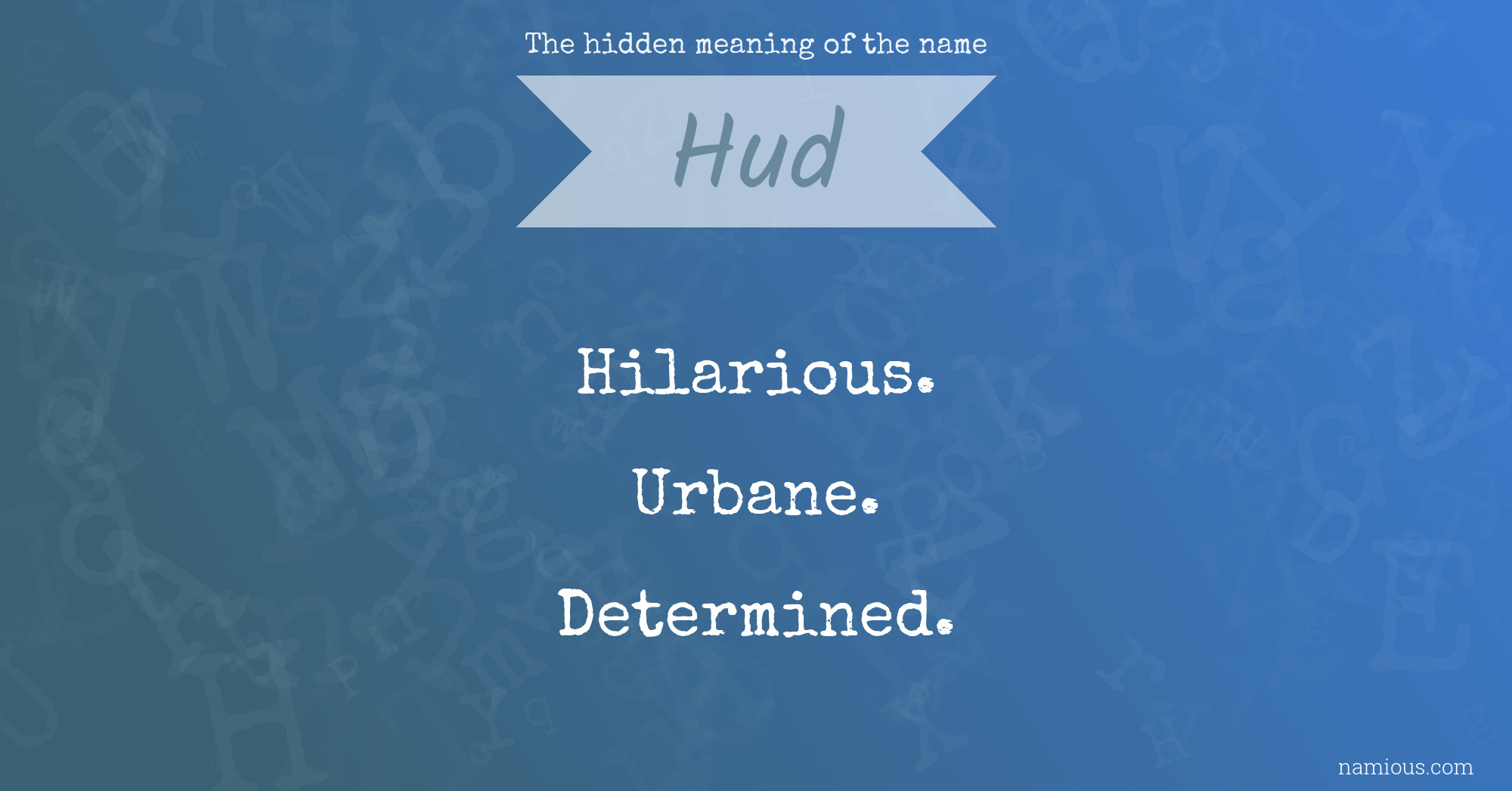 The hidden meaning of the name Hud