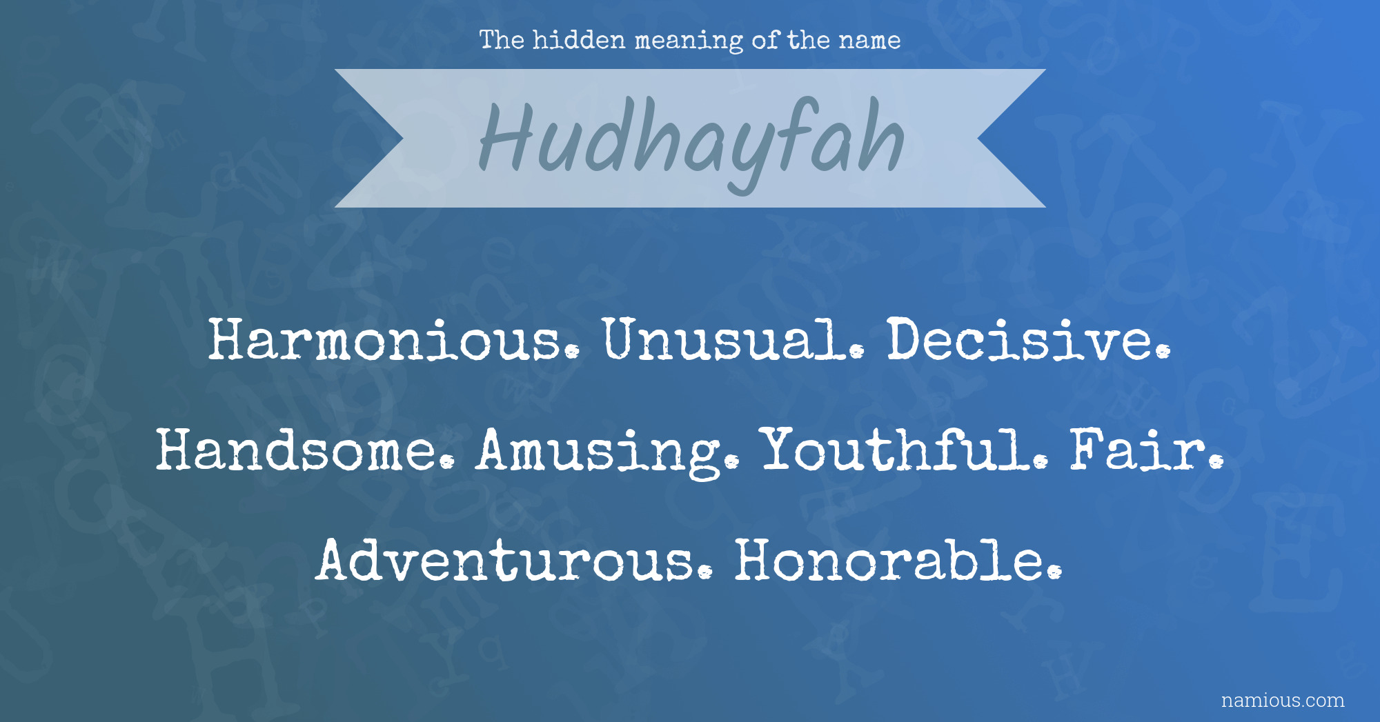 The hidden meaning of the name Hudhayfah