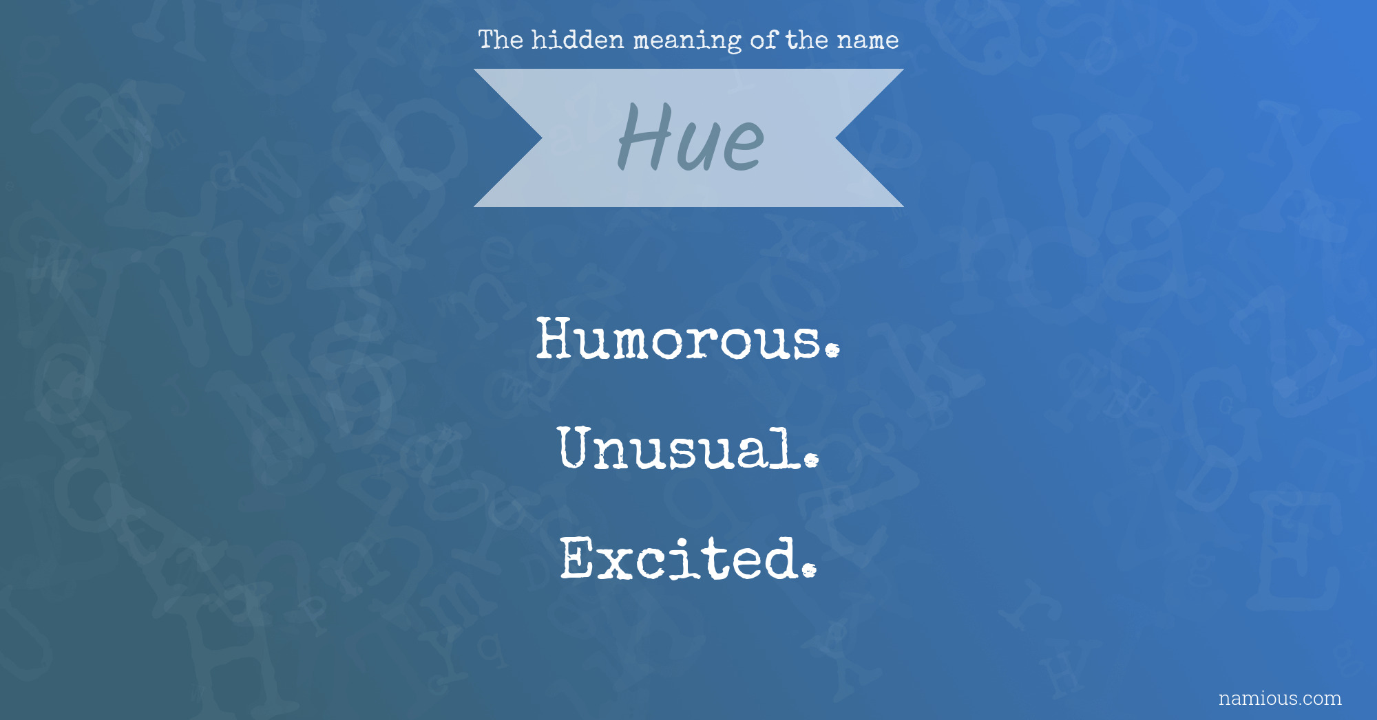 The hidden meaning of the name Hue