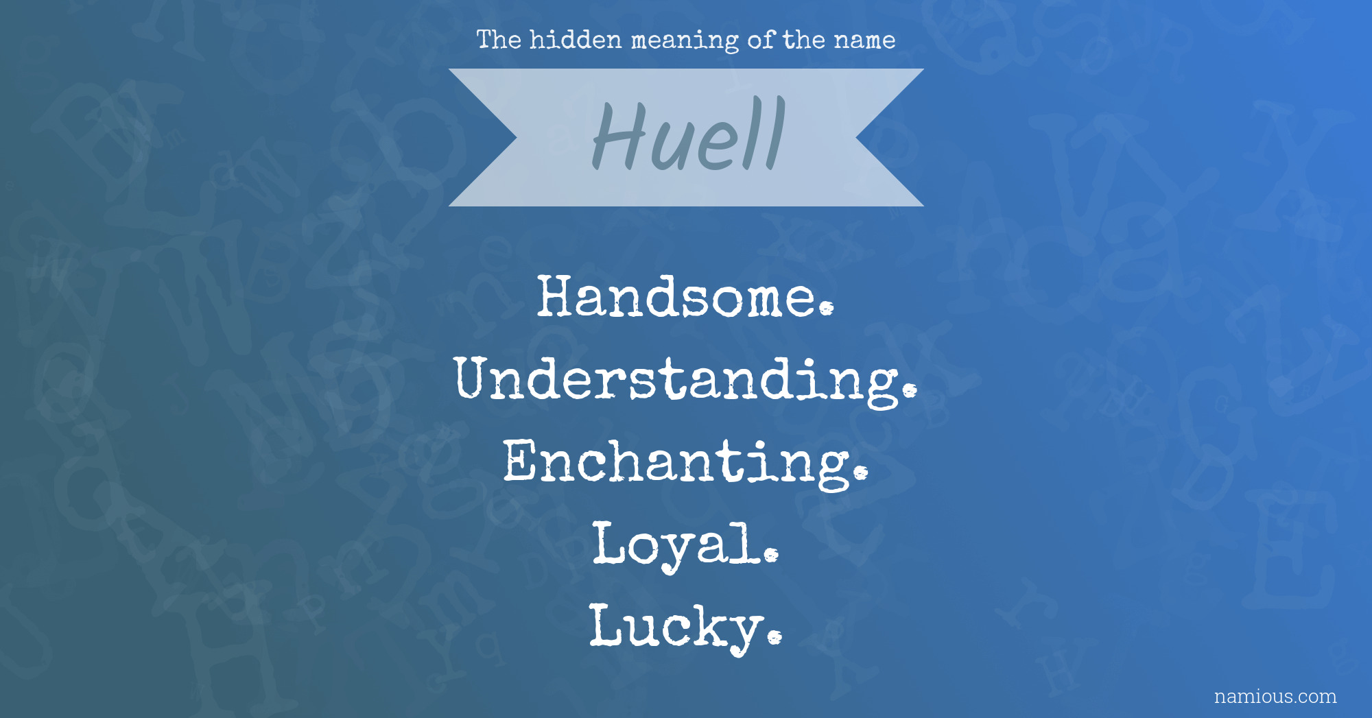 The hidden meaning of the name Huell