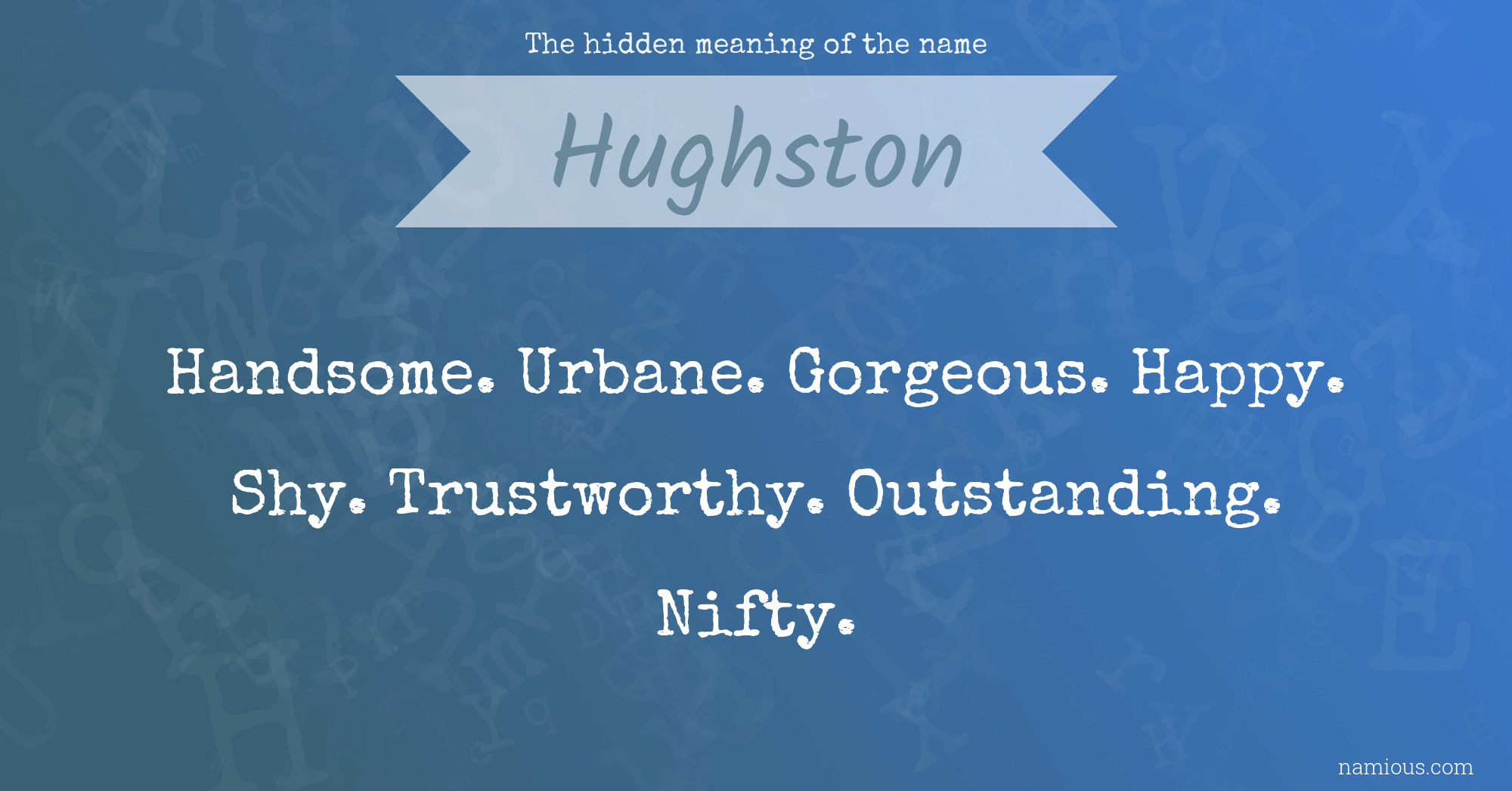 The hidden meaning of the name Hughston