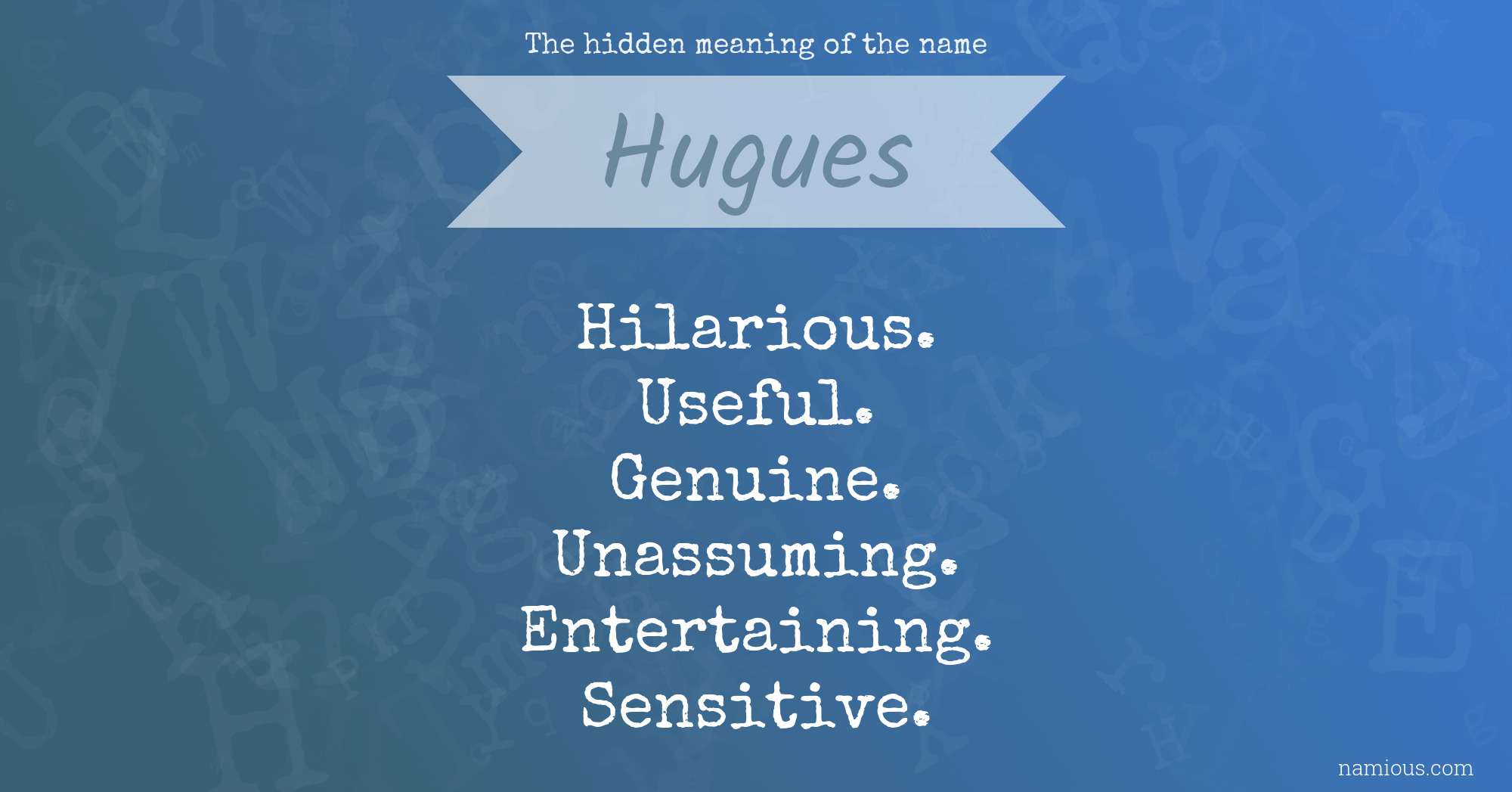 The hidden meaning of the name Hugues