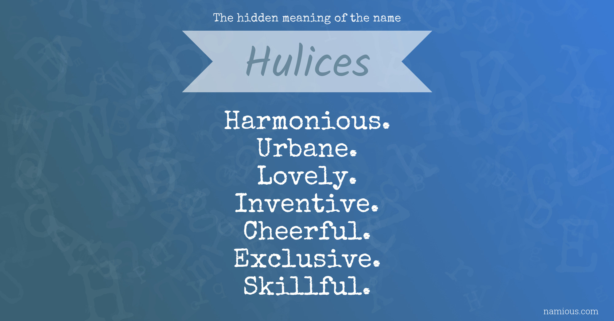 The hidden meaning of the name Hulices