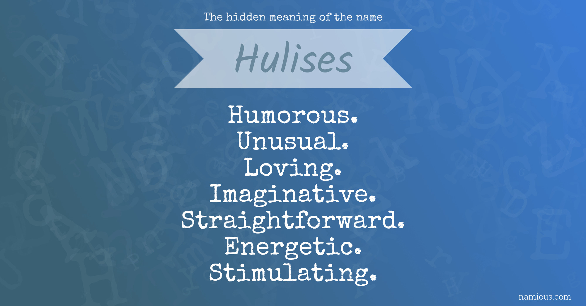 The hidden meaning of the name Hulises