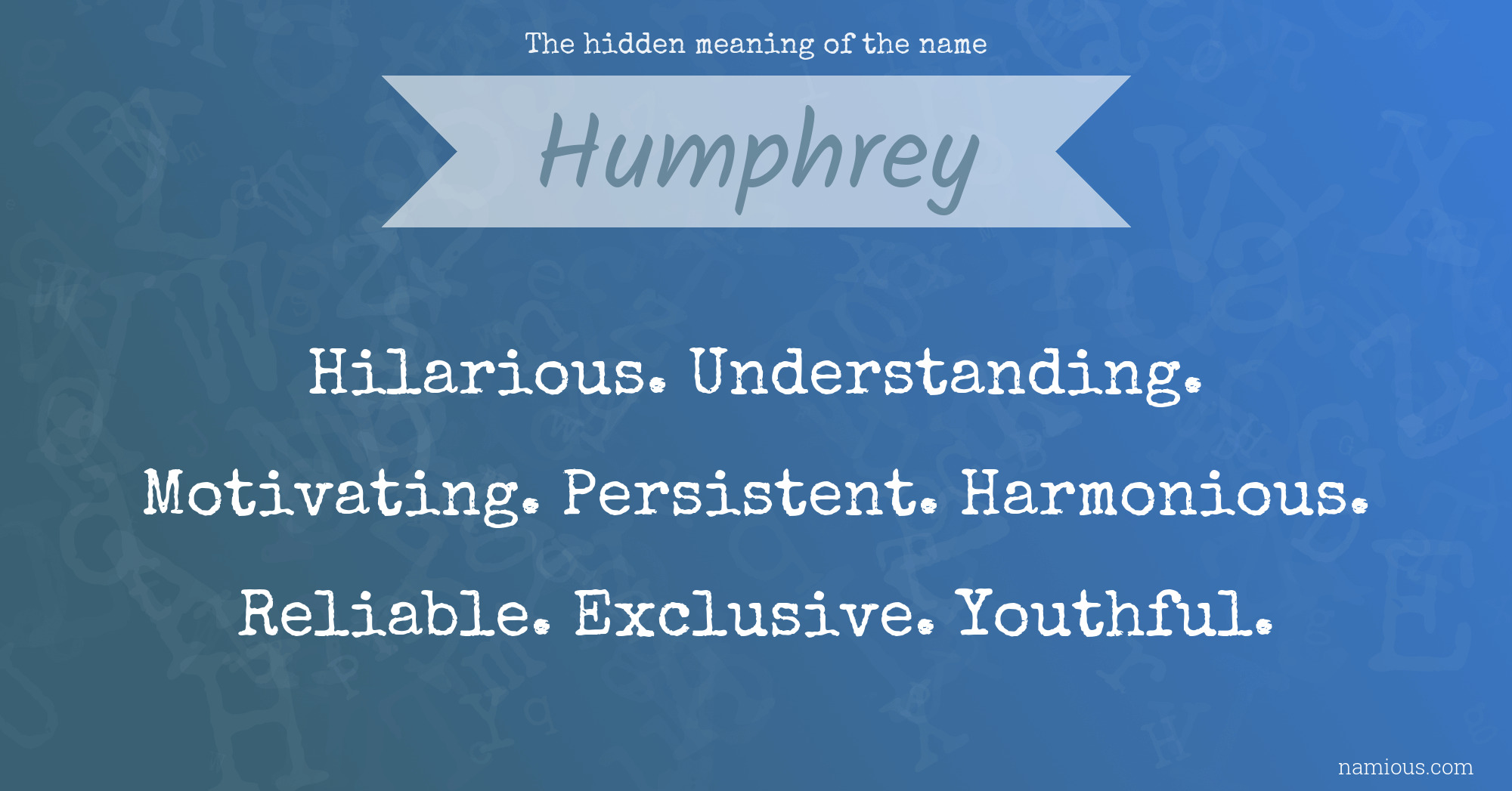 The hidden meaning of the name Humphrey