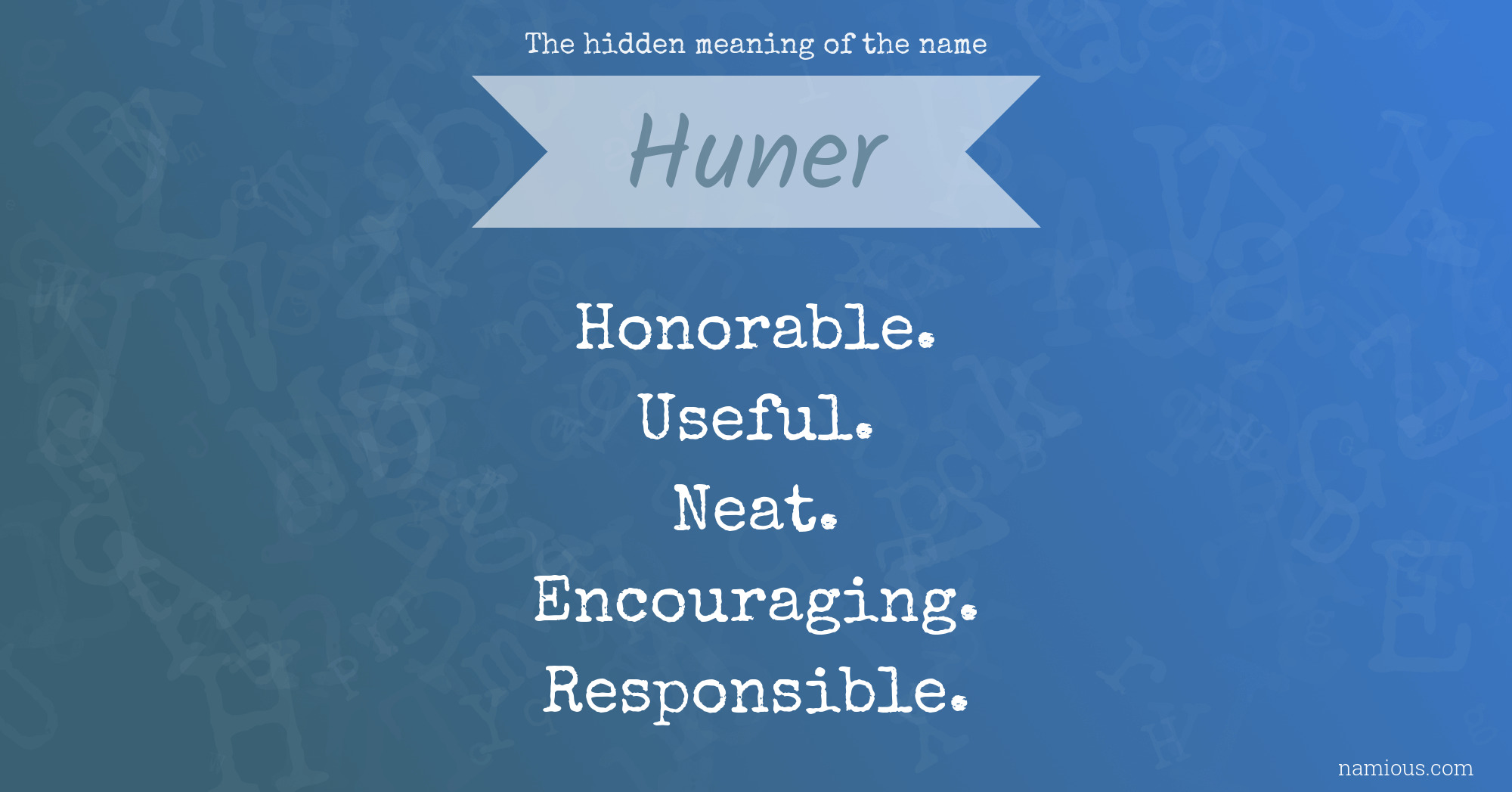 The hidden meaning of the name Huner