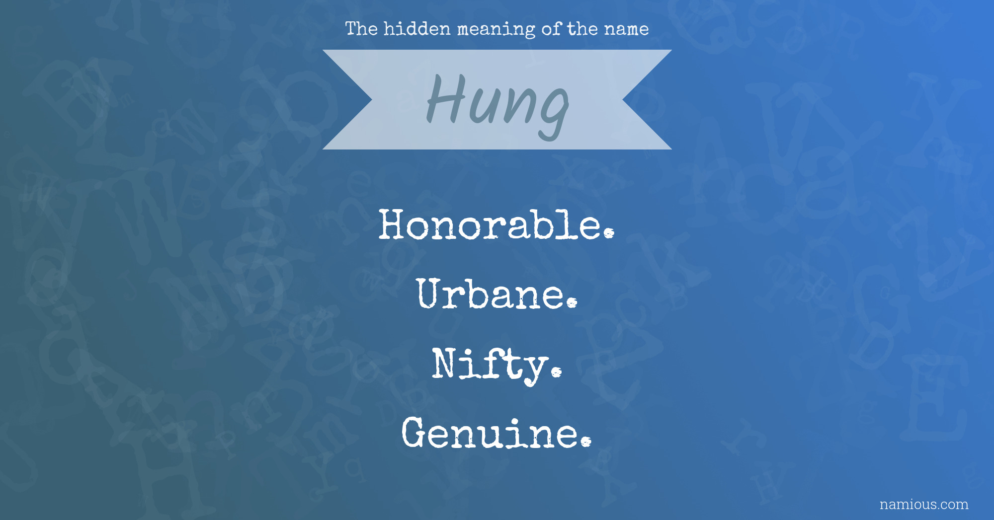 The hidden meaning of the name Hung