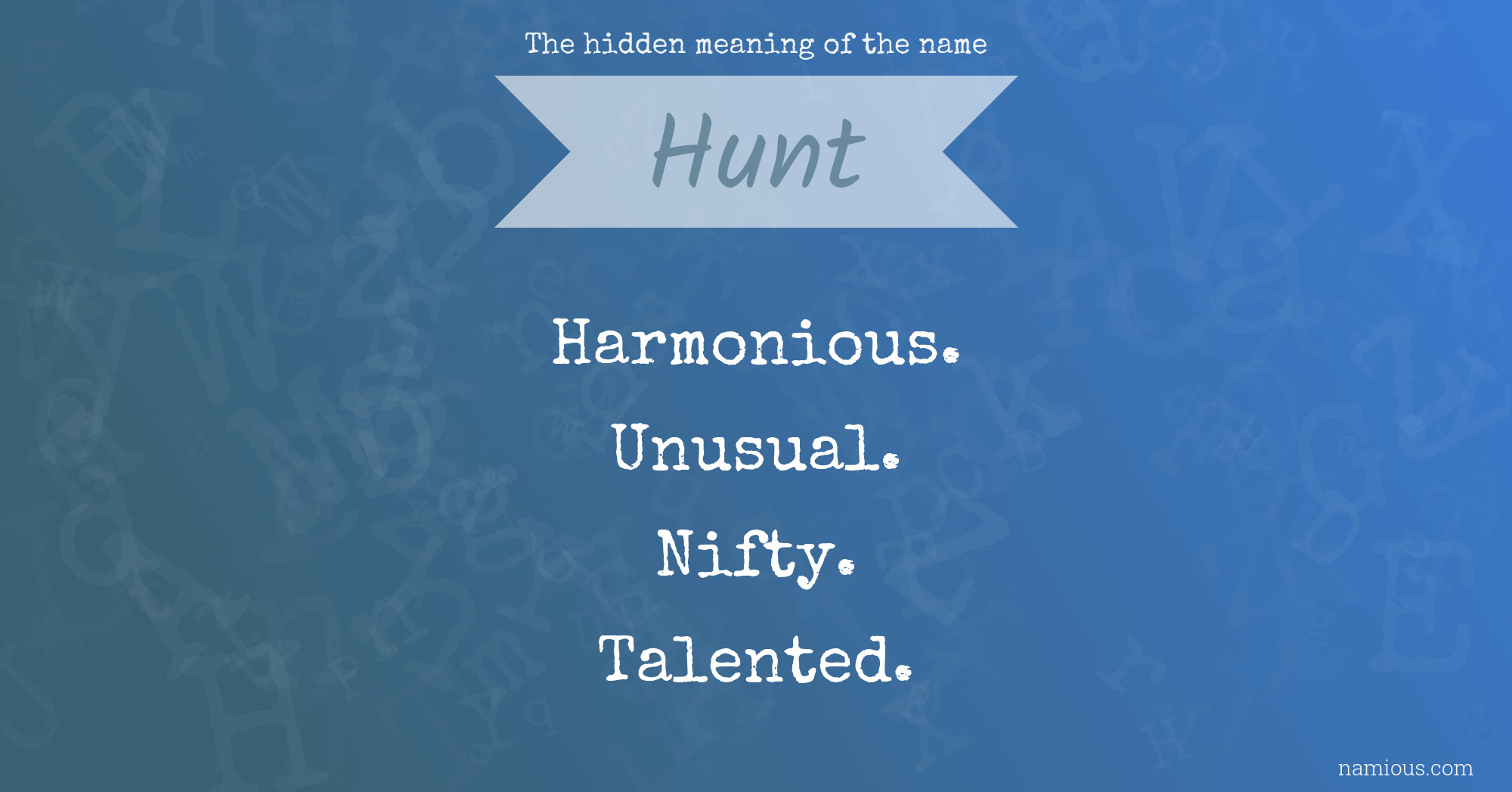 The hidden meaning of the name Hunt