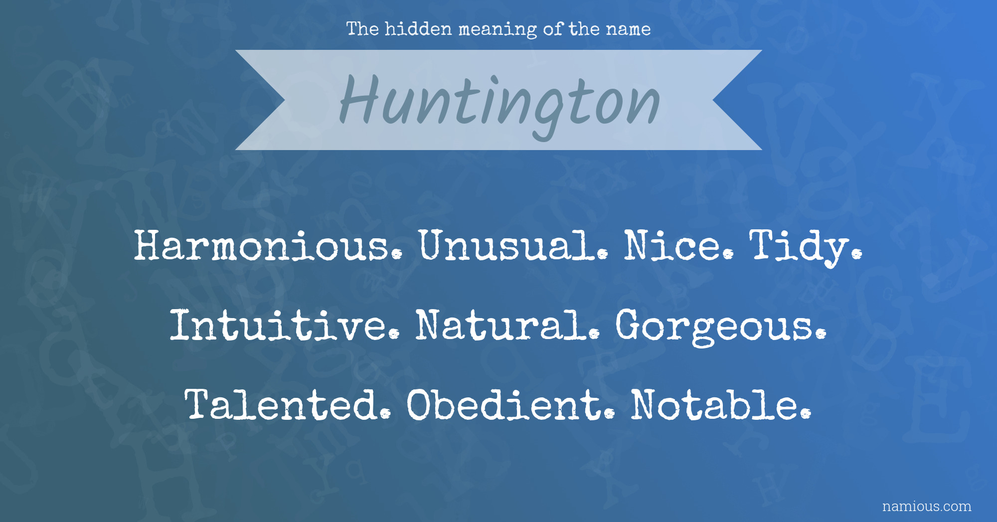 The hidden meaning of the name Huntington