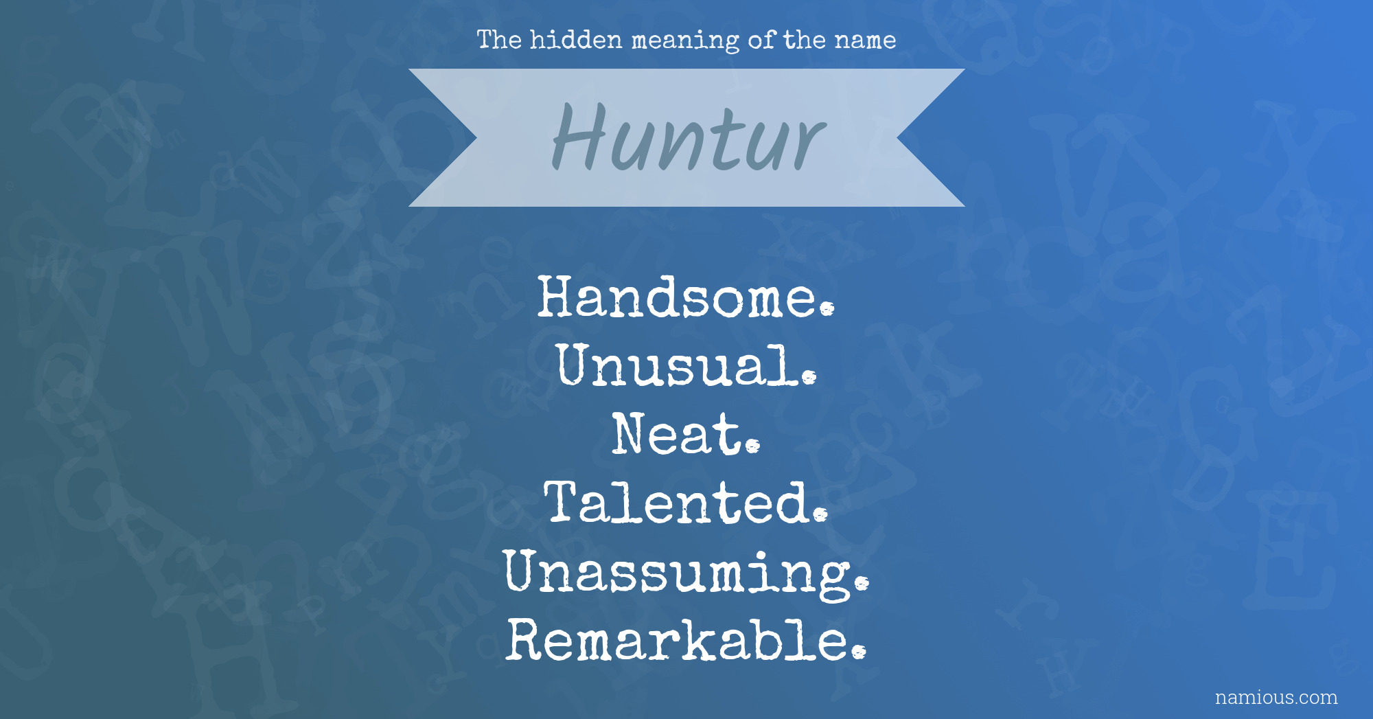 The hidden meaning of the name Huntur