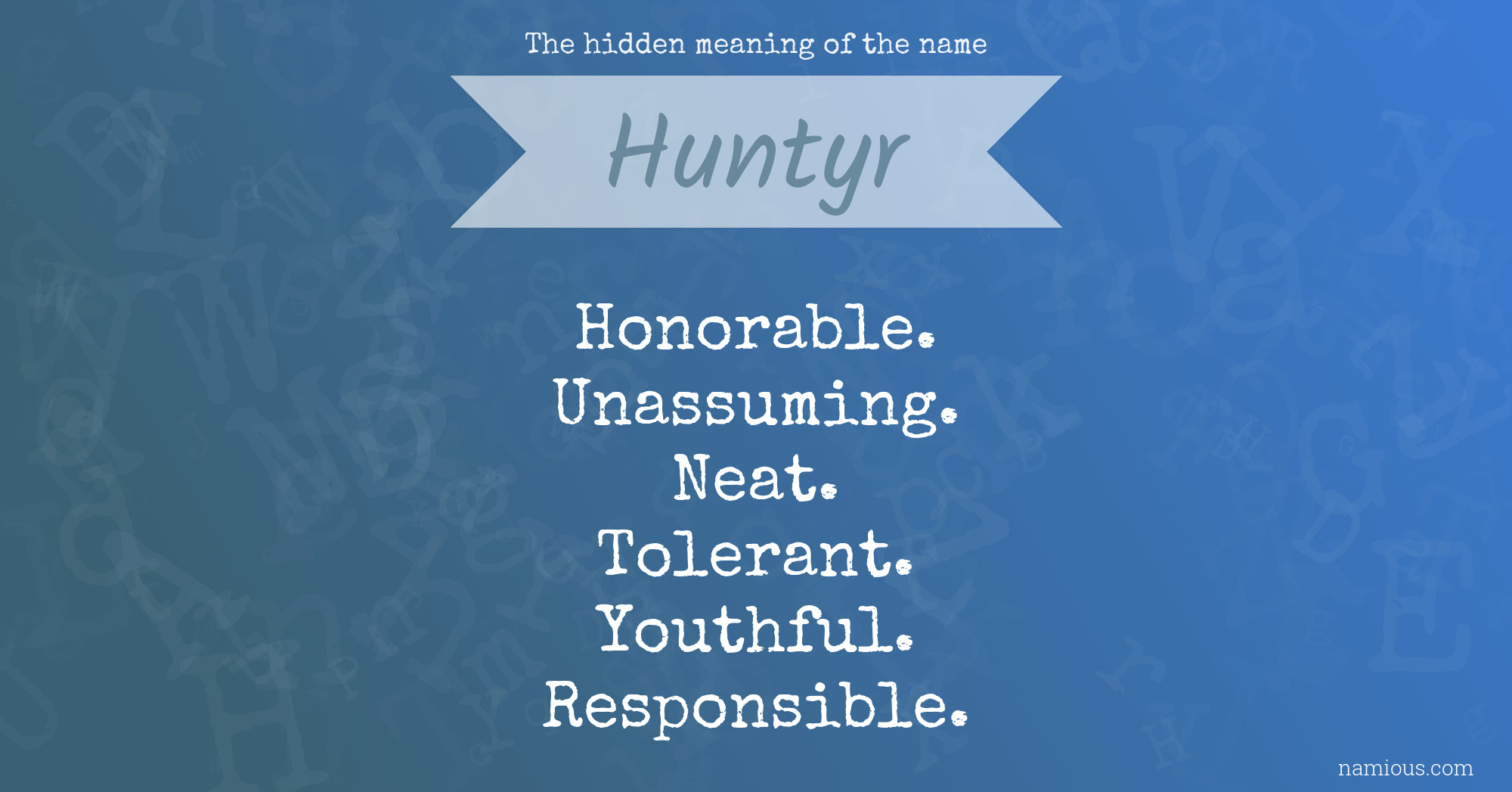 The hidden meaning of the name Huntyr