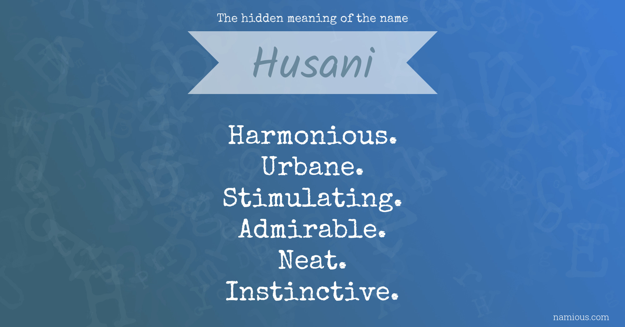 The hidden meaning of the name Husani