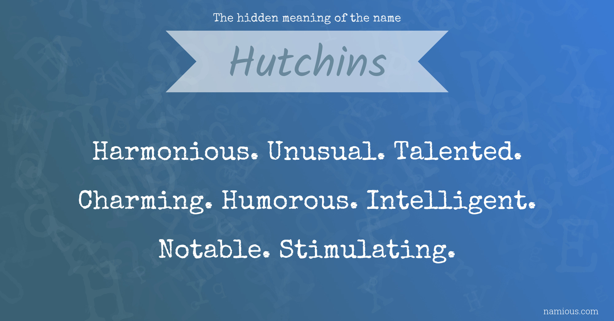 The hidden meaning of the name Hutchins