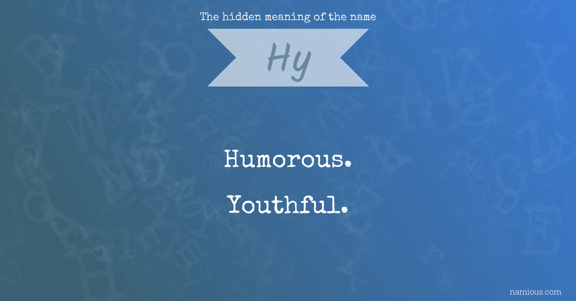 The hidden meaning of the name Hy