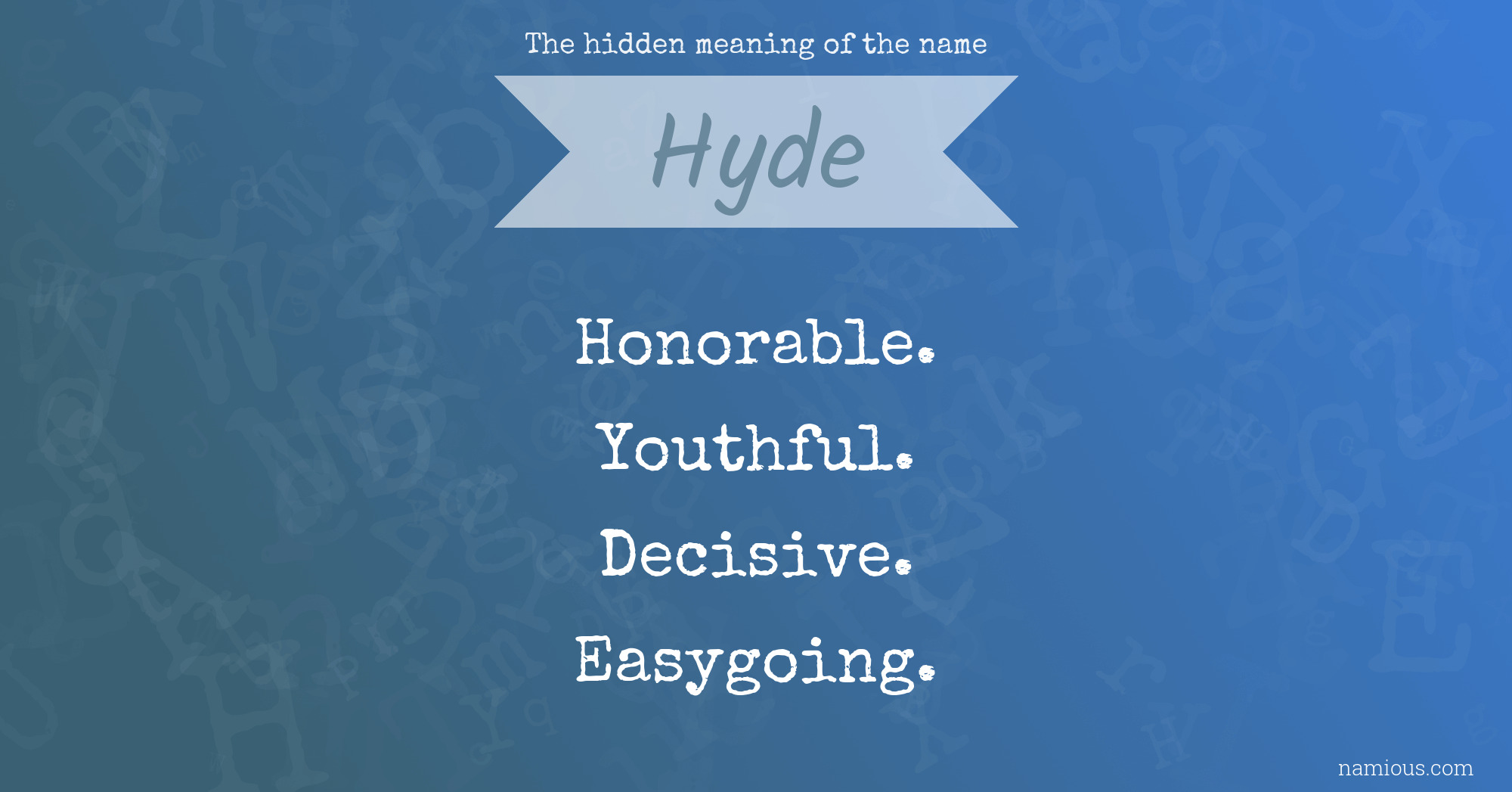 The hidden meaning of the name Hyde