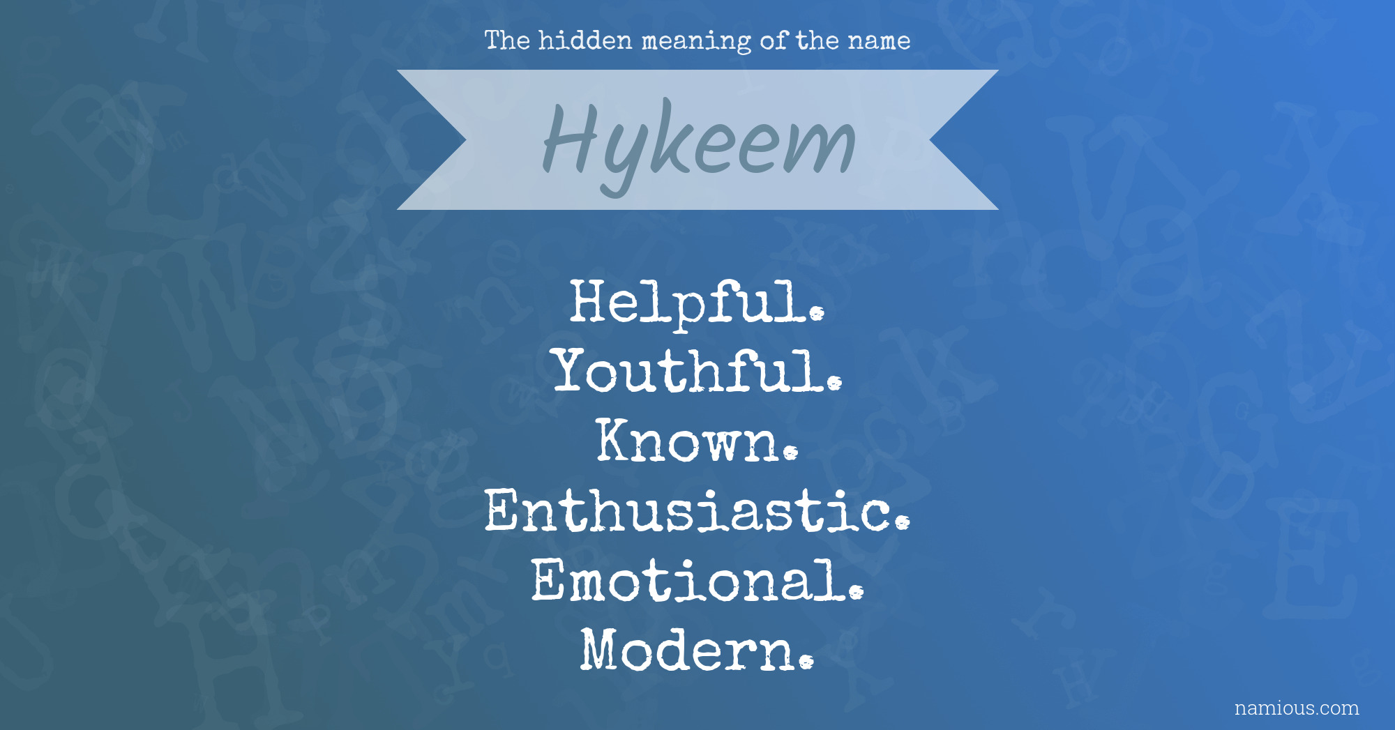 The hidden meaning of the name Hykeem