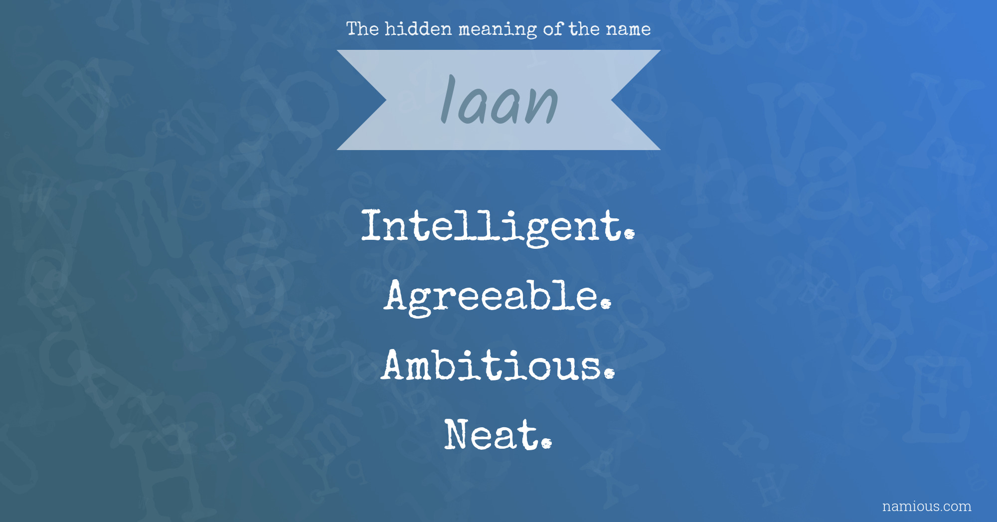 The hidden meaning of the name Iaan