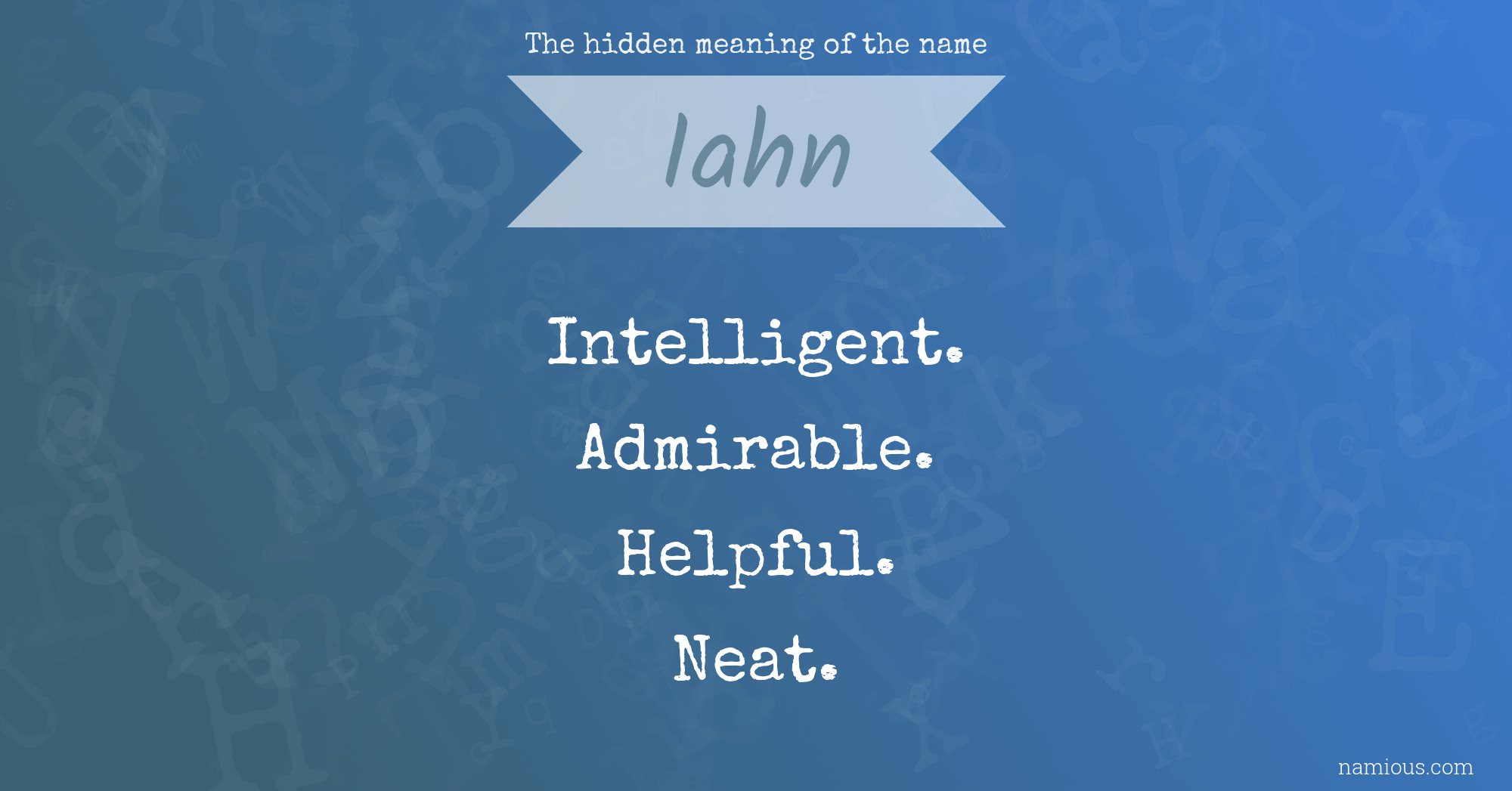 The hidden meaning of the name Iahn