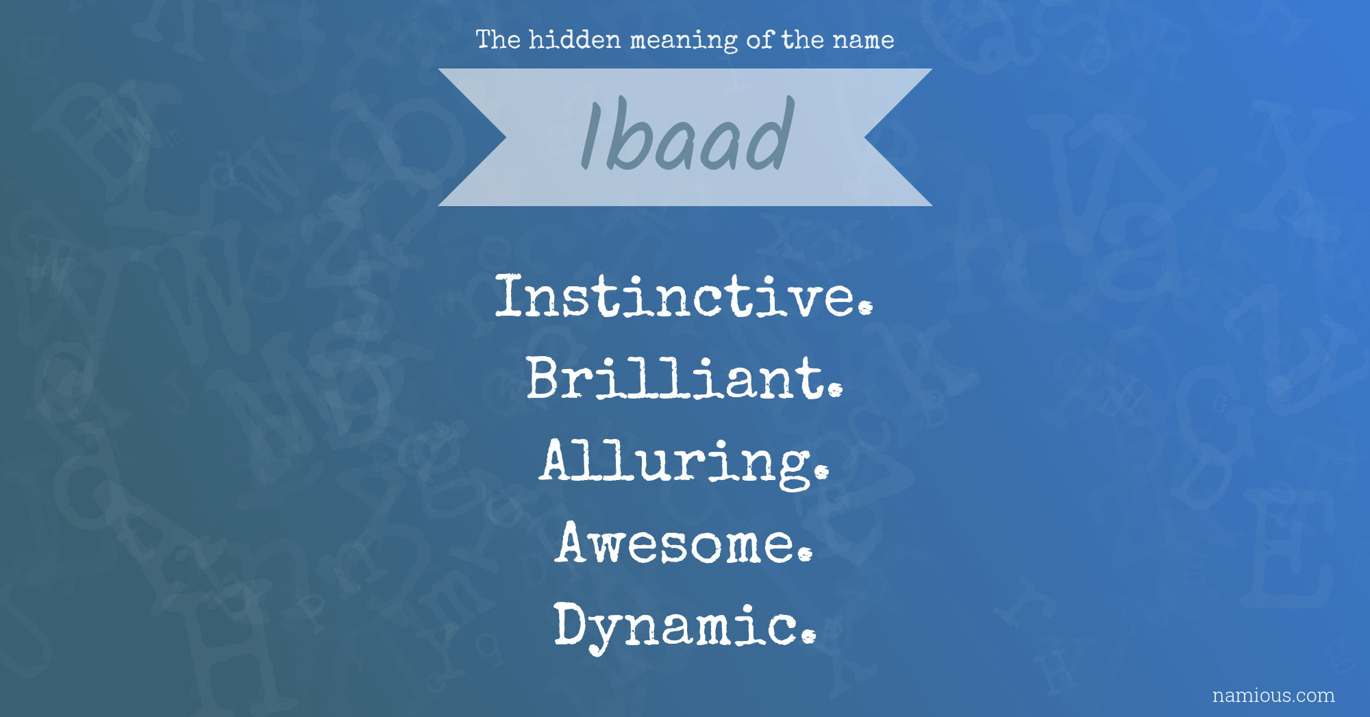 The hidden meaning of the name Ibaad