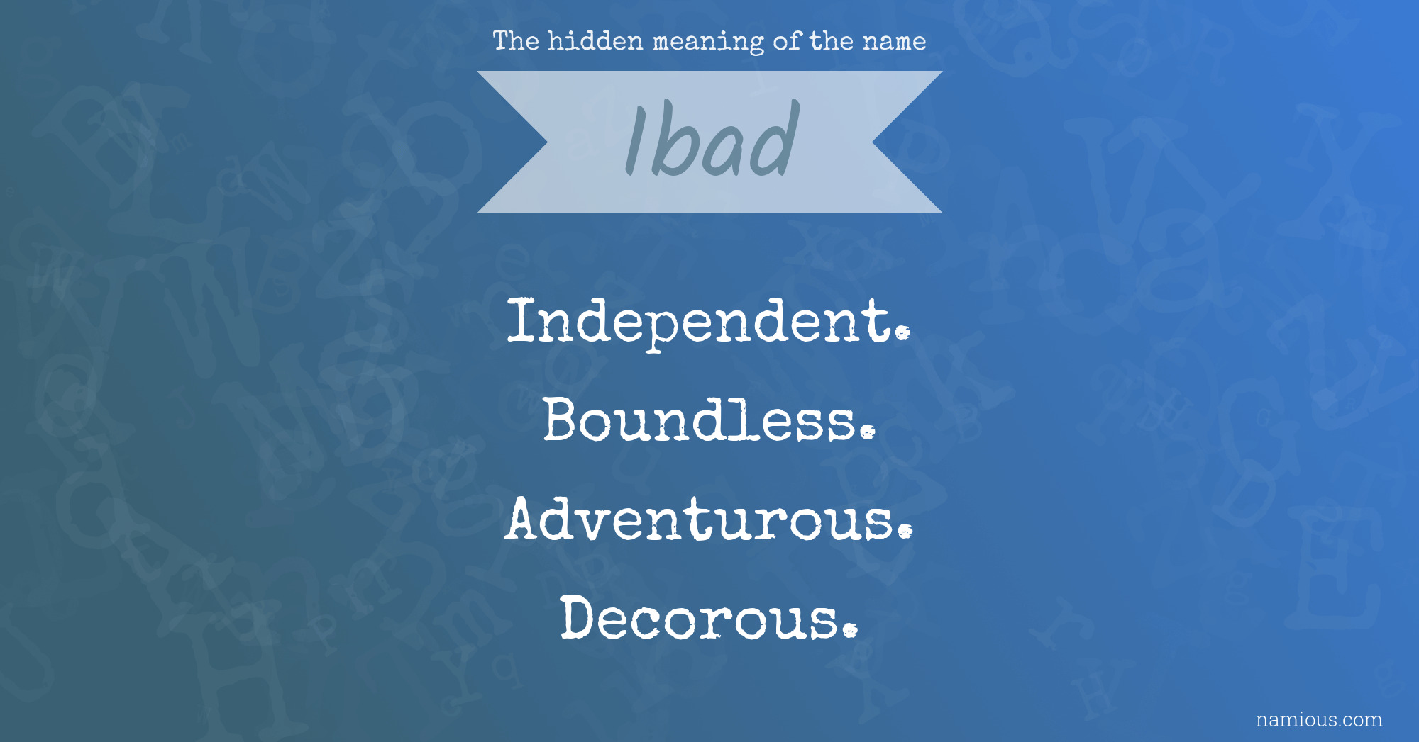 The hidden meaning of the name Ibad