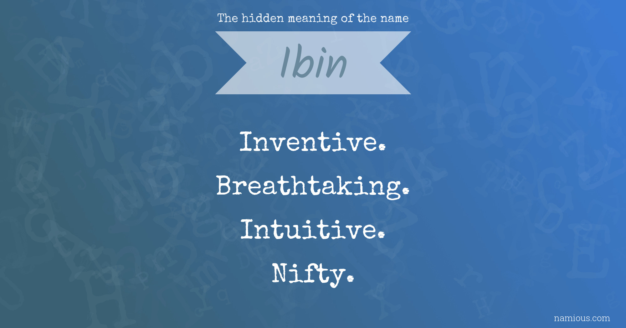 The hidden meaning of the name Ibin