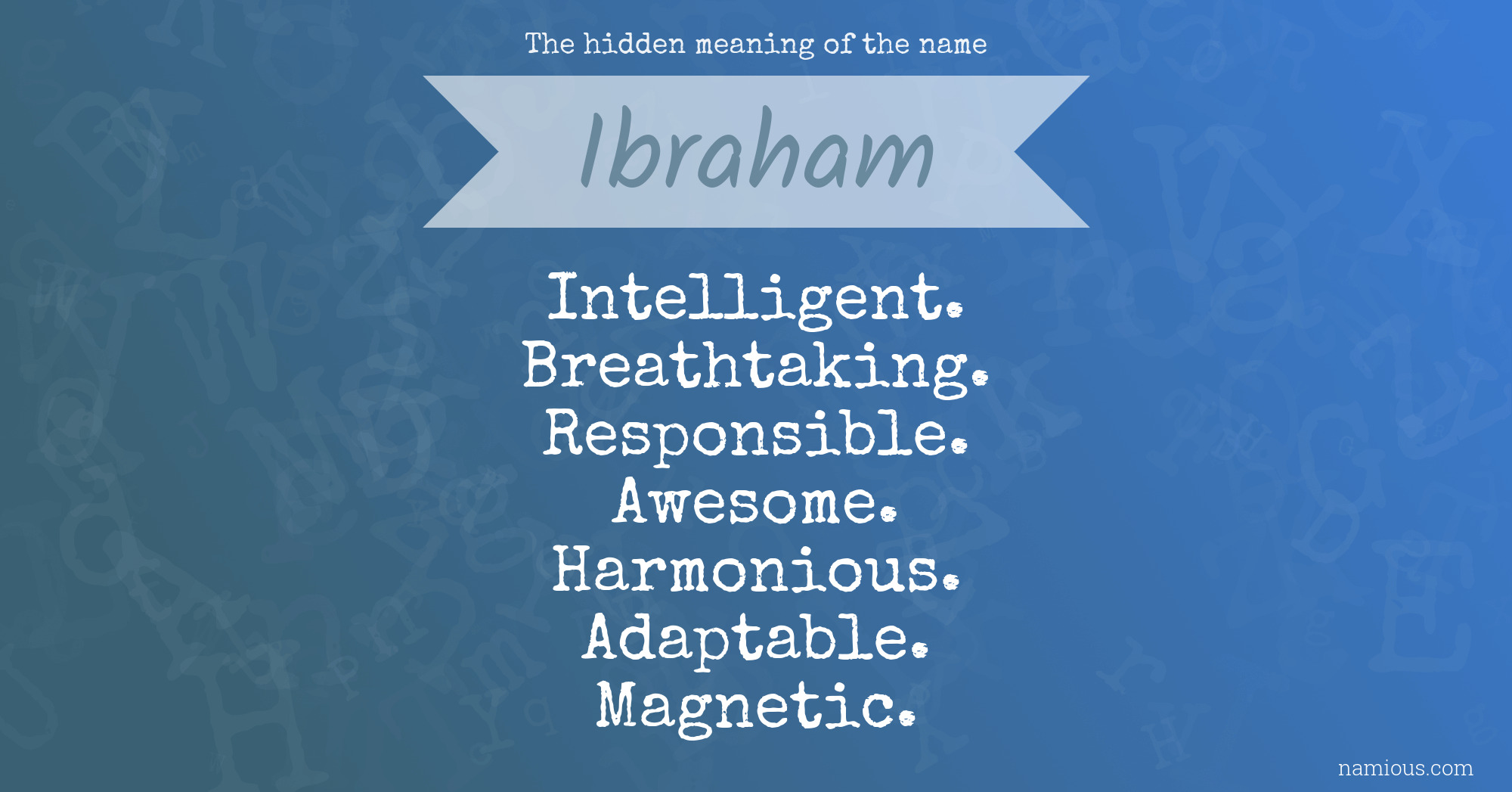 The hidden meaning of the name Ibraham