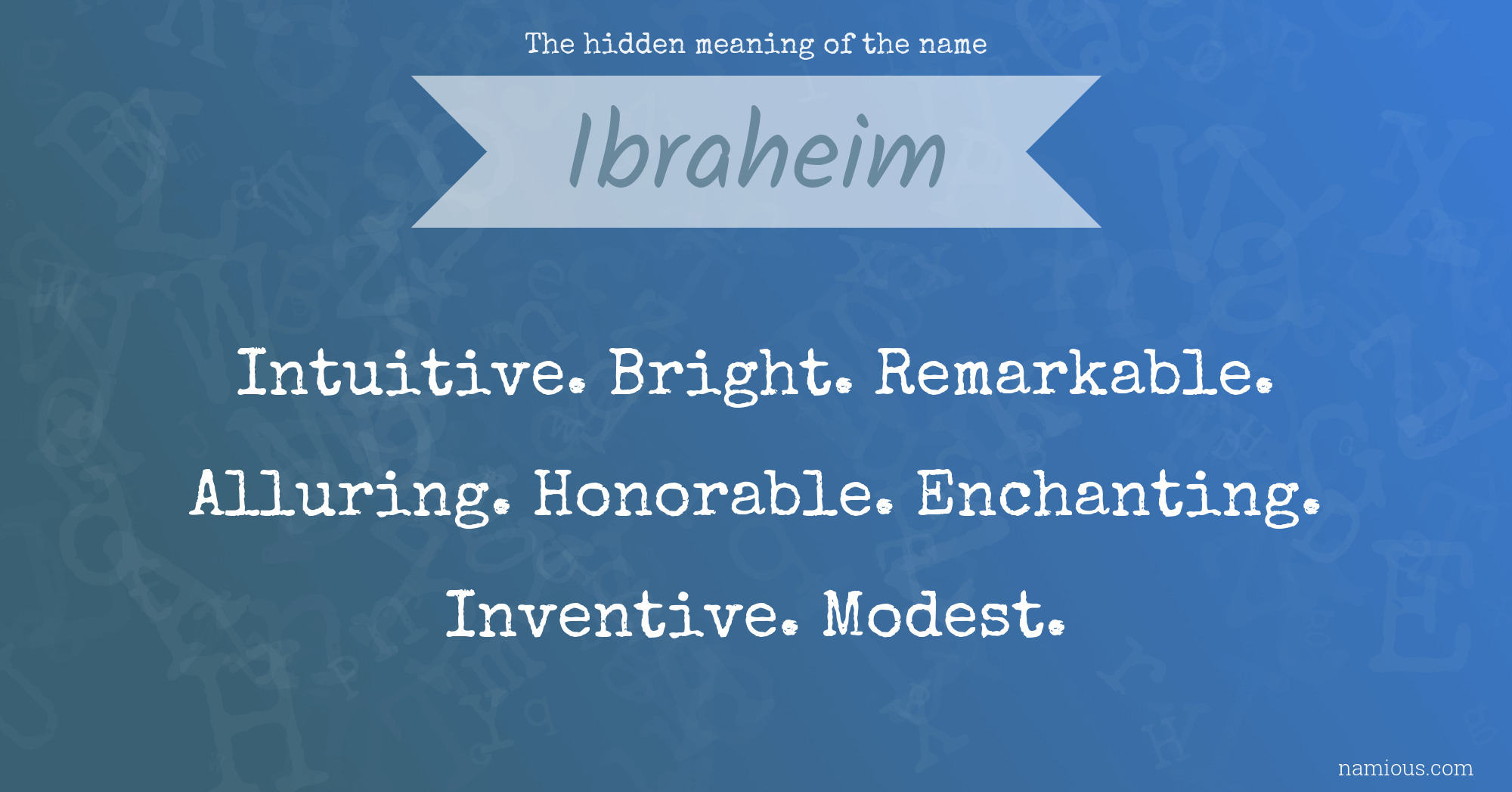 The hidden meaning of the name Ibraheim