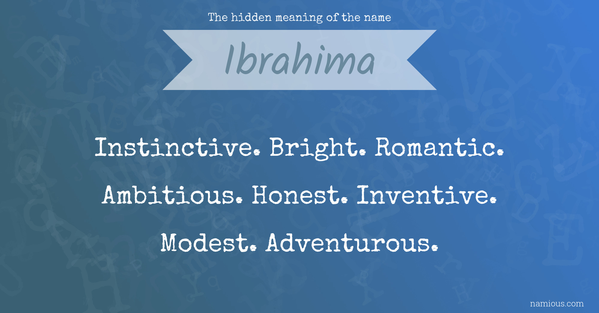 The hidden meaning of the name Ibrahima