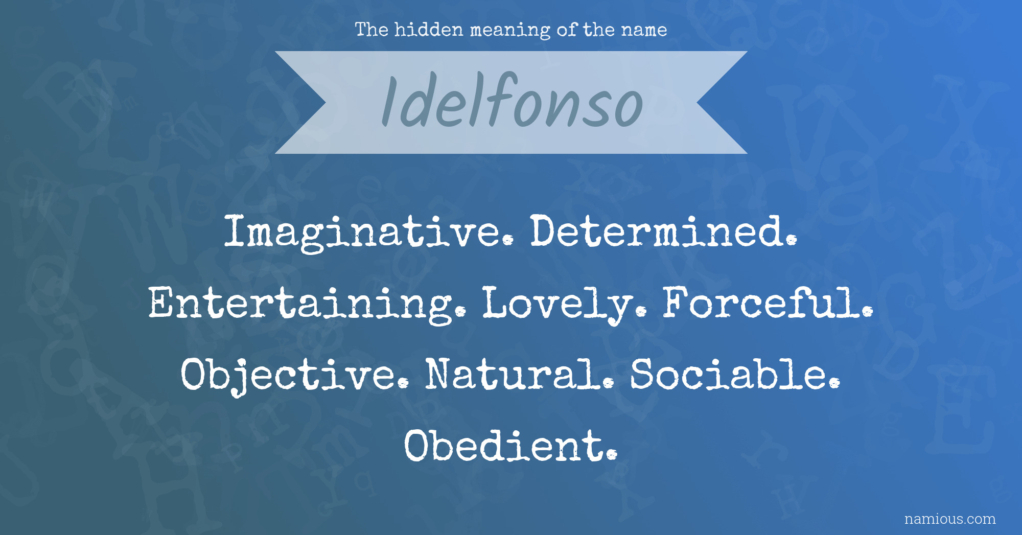 The hidden meaning of the name Idelfonso