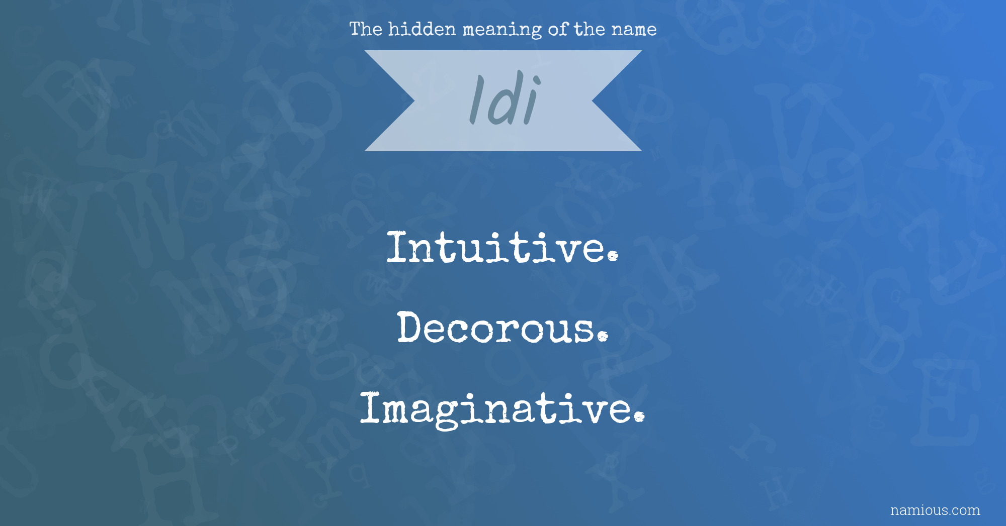 The hidden meaning of the name Idi