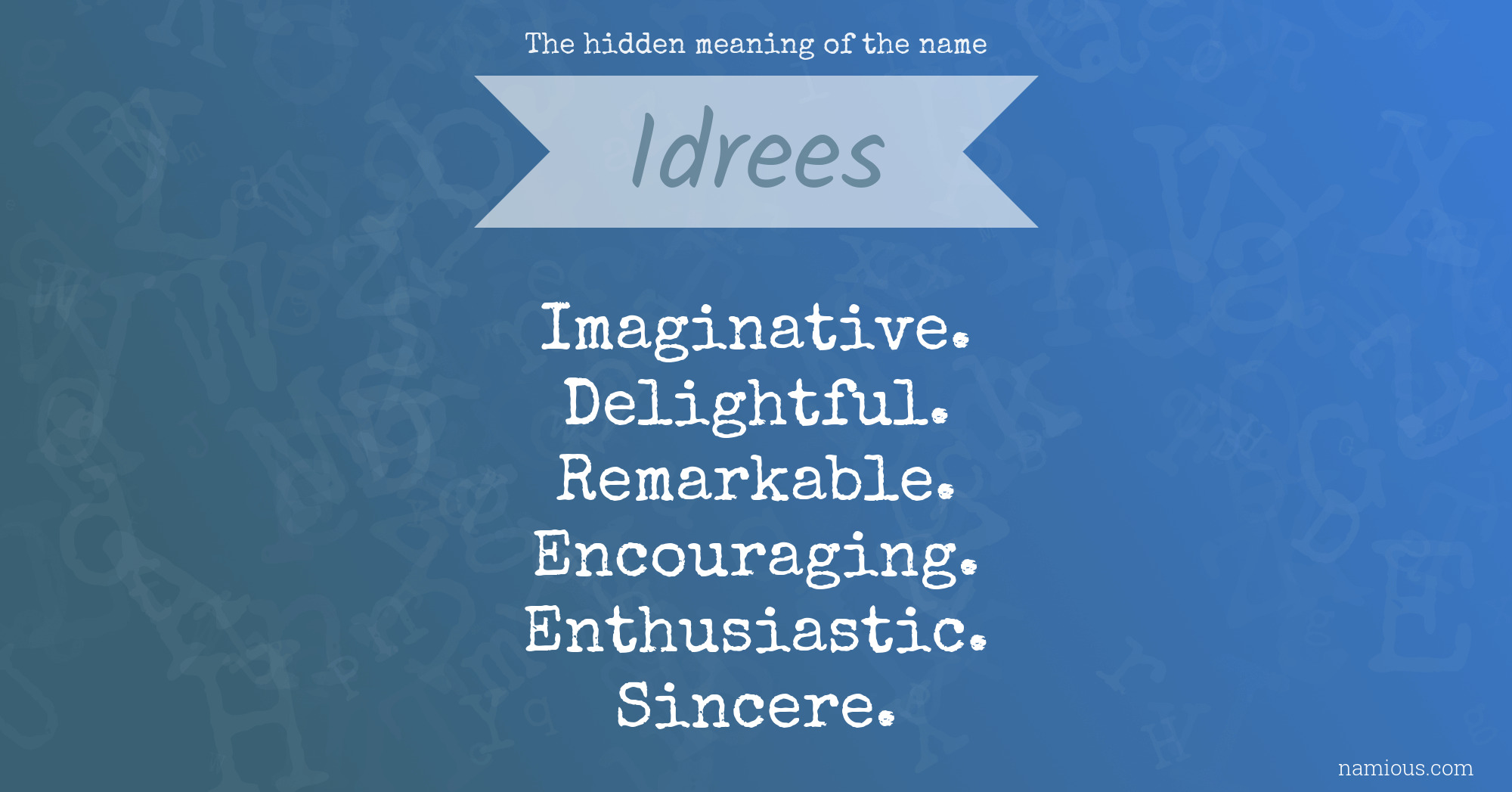 The hidden meaning of the name Idrees