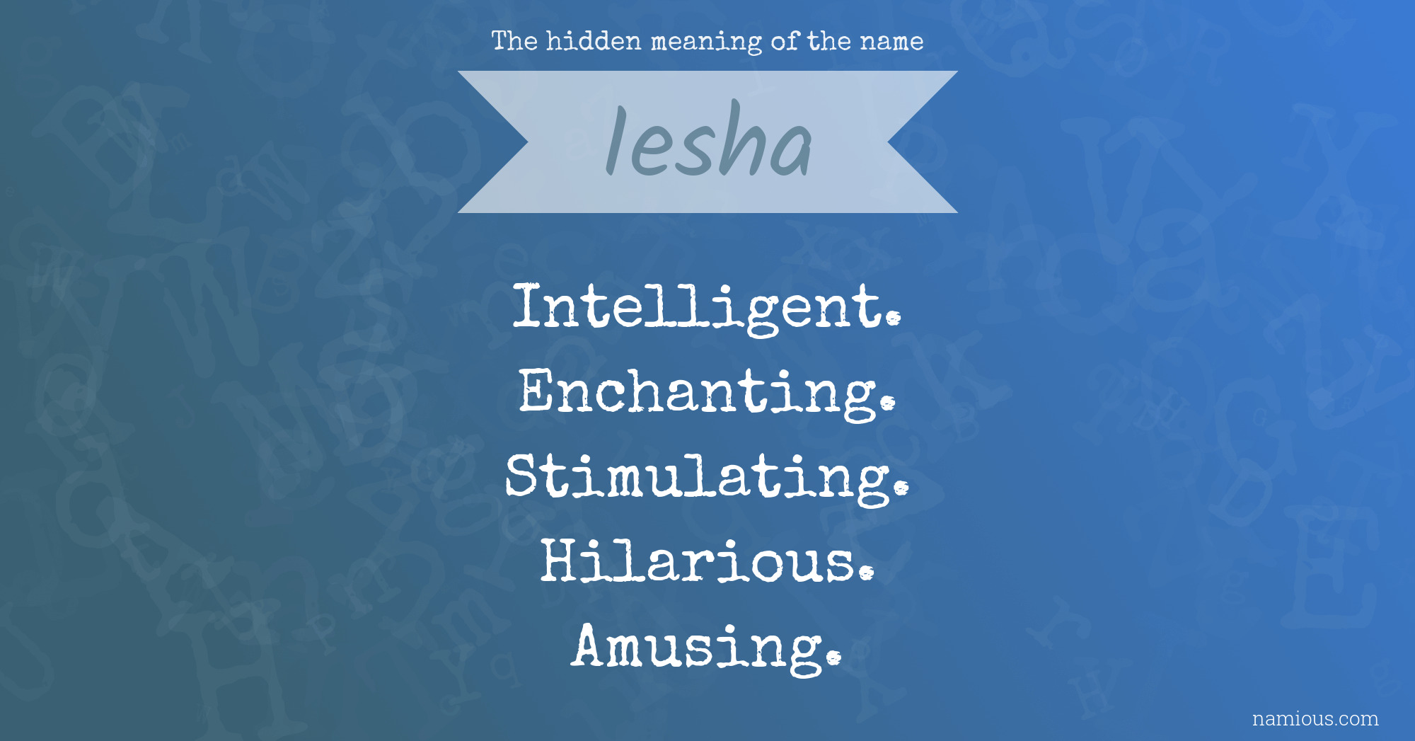 The hidden meaning of the name Iesha